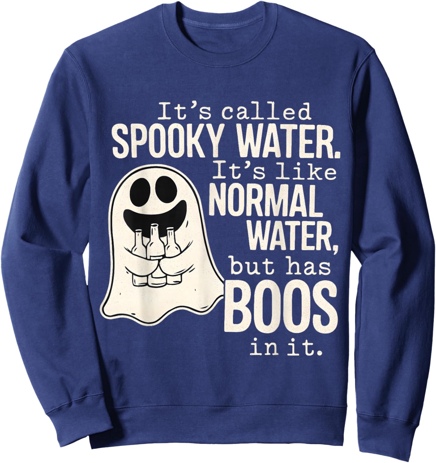 Spooky Water Funny Halloween Ghost Boo Pun Sweatshirt - Sweatshirt | Navy