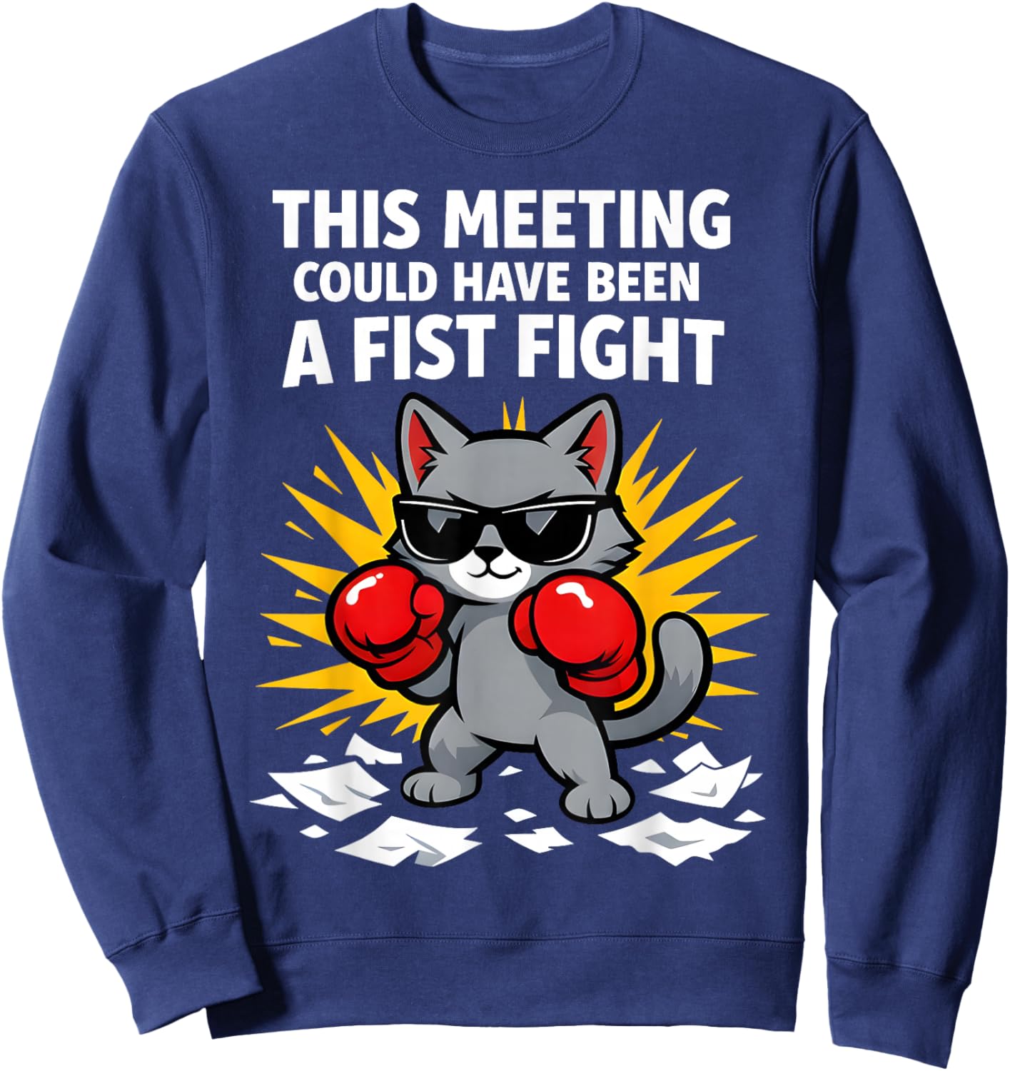 This Meeting Could Have Been A Fist Fight Women Men Sweatshirt - Sweatshirt | Navy