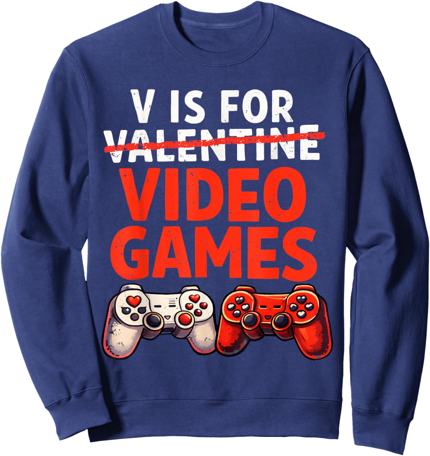 Gamer Valentine V is for Video Games Valentines Day Boys Sweatshirt - Sweatshirt | Navy