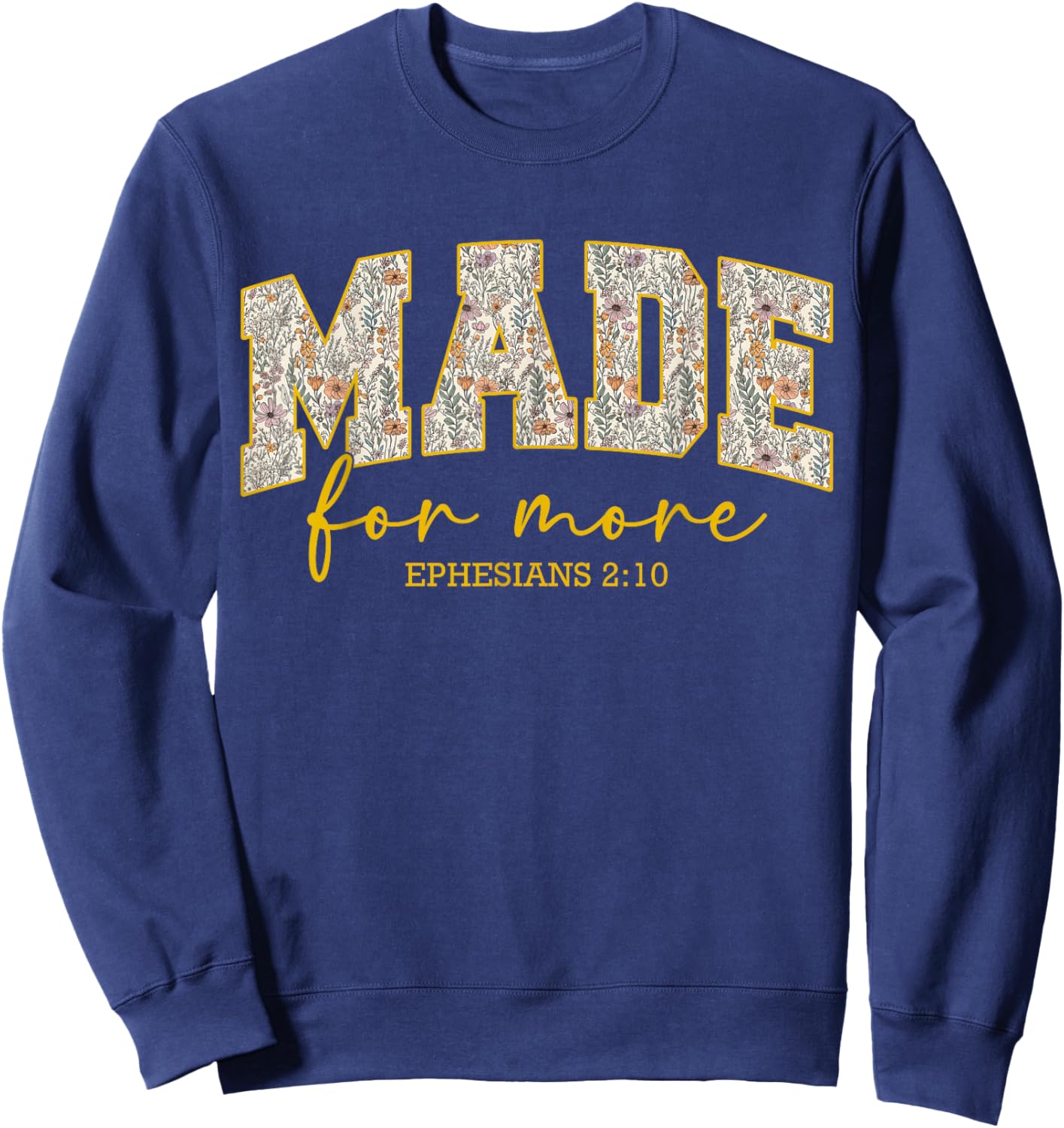 Made for More Wildflower Floral Bible Verse Women Christian Sweatshirt - Sweatshirt | Navy