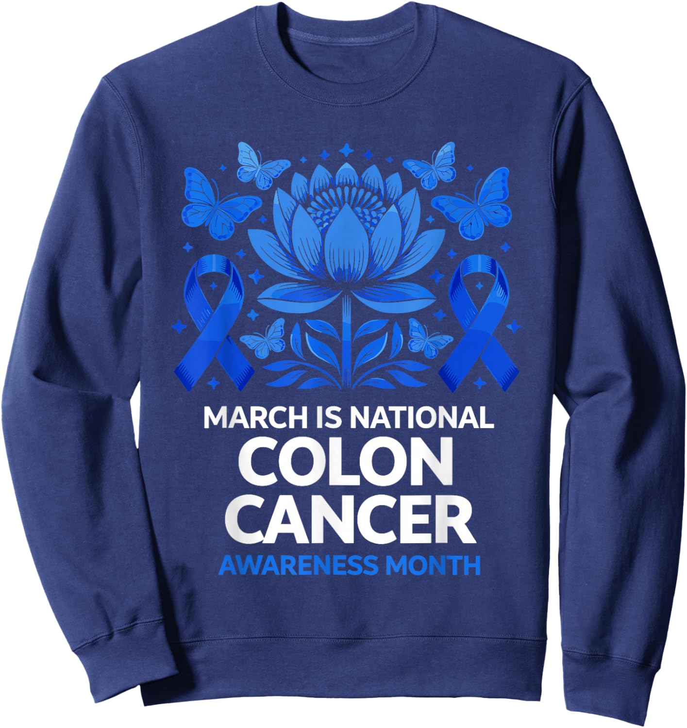 Colon Cancer Awareness in March Blue Ribbon Sweatshirt - Sweatshirt | Navy