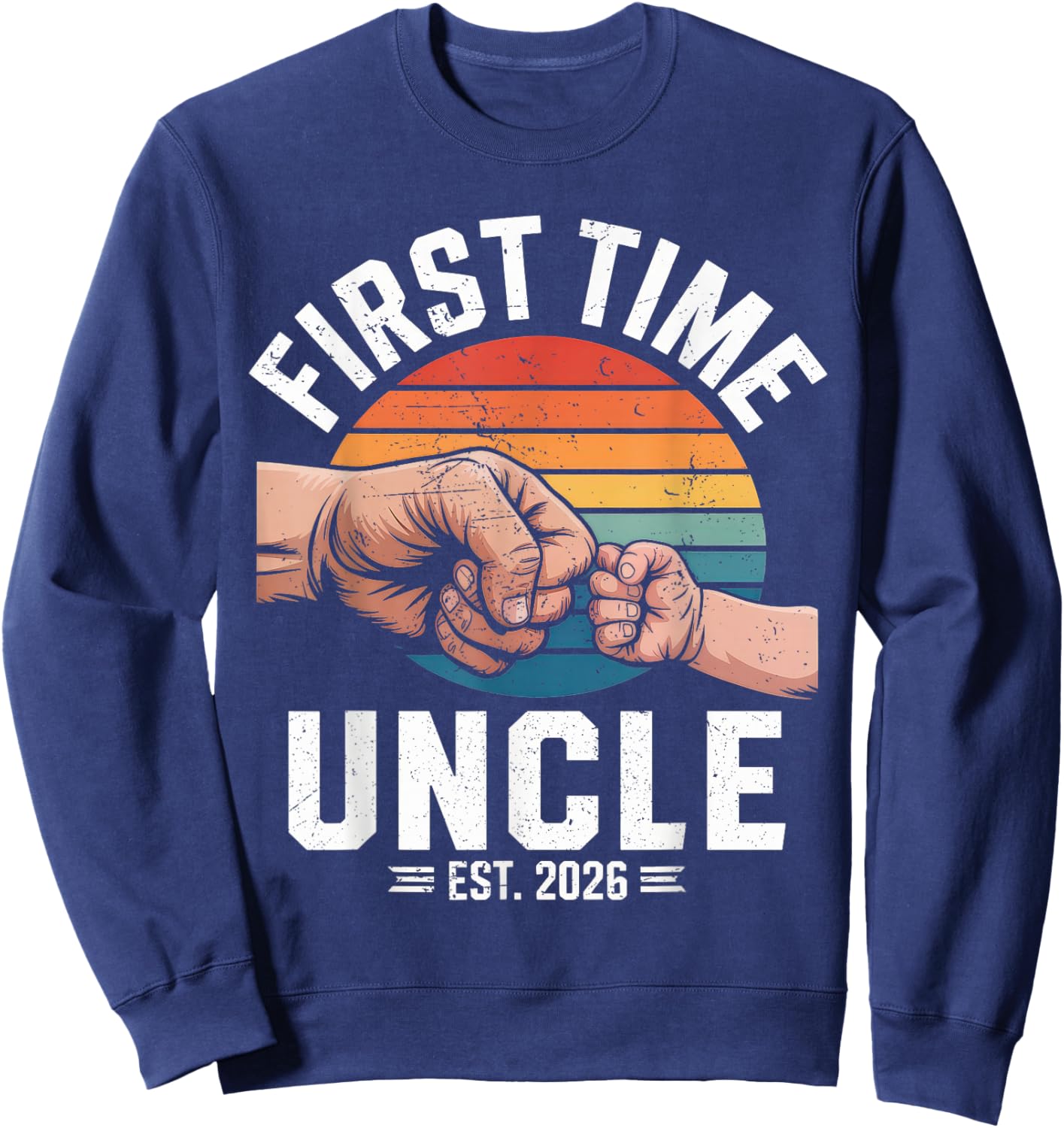 First time Uncle Est 2026 Baby Announcement Great Uncle Sweatshirt - Sweatshirt | Navy
