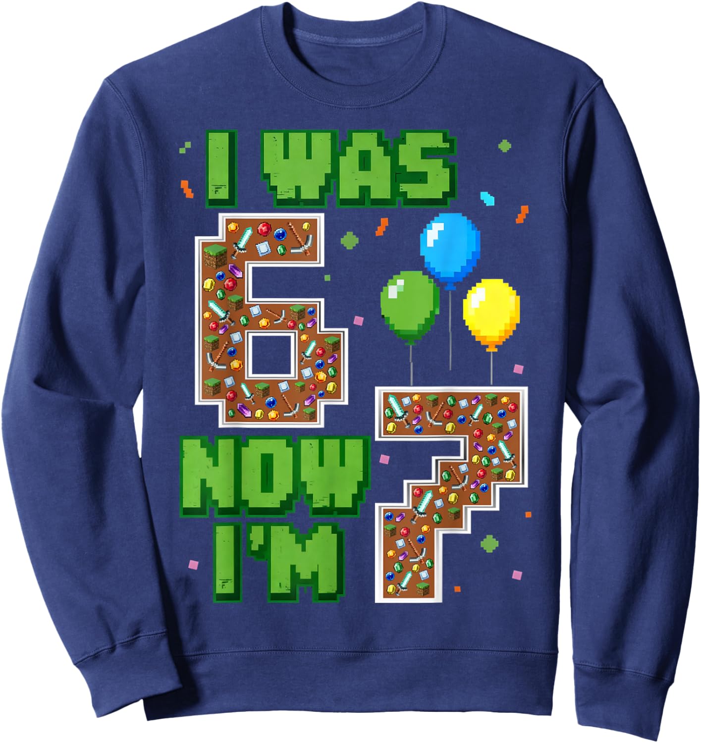 I was 6 Now Im 7 Video Gamer Birthday Boy Gift Boys Kids Sweatshirt - Sweatshirt | Navy
