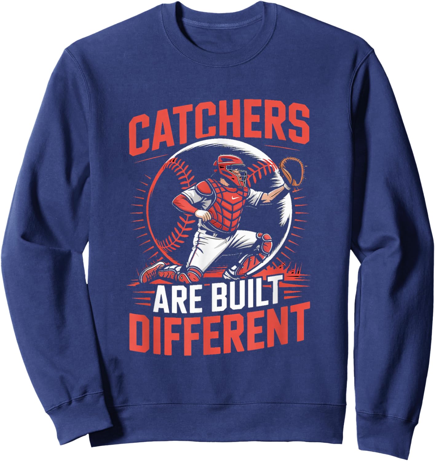 Catchers are Built Different Baseball Catcher Sweatshirt - Sweatshirt | Navy