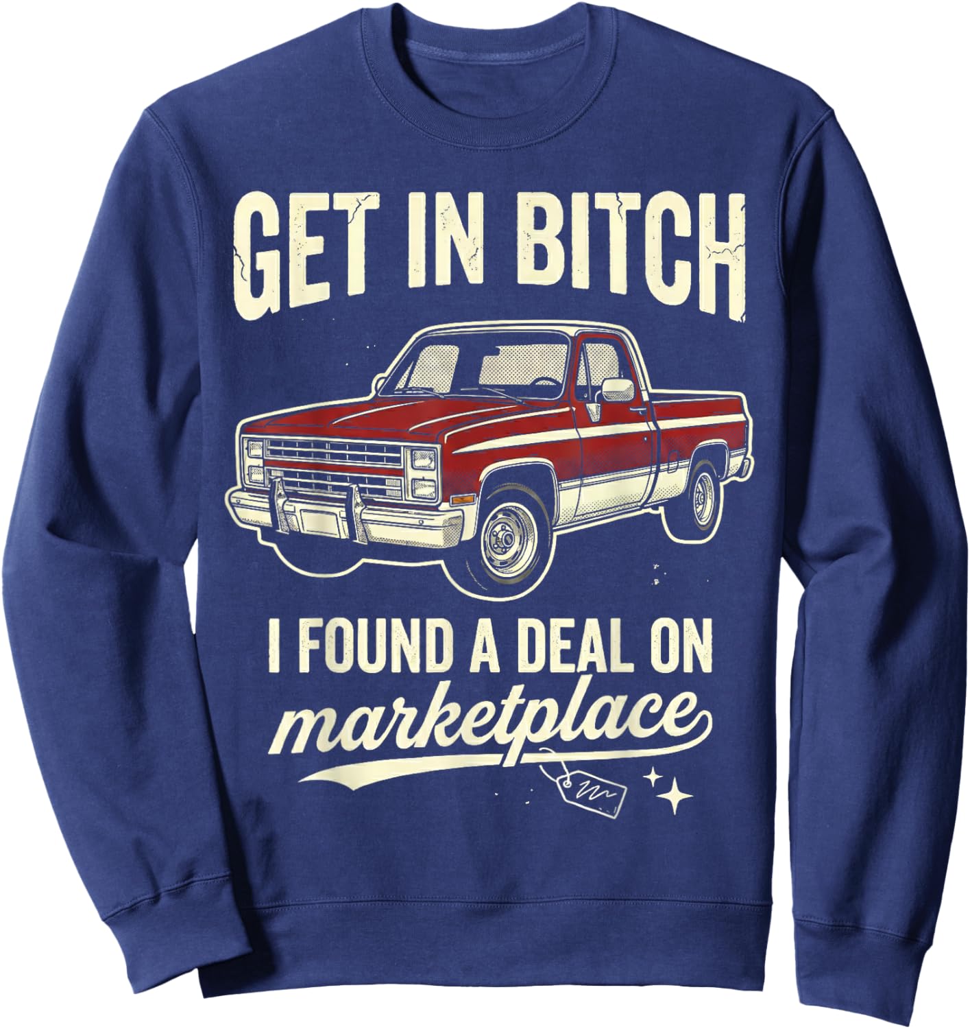 Get The in Deal On Marketplace Vintage Pickup Truck Sweatshirt - Sweatshirt | Navy