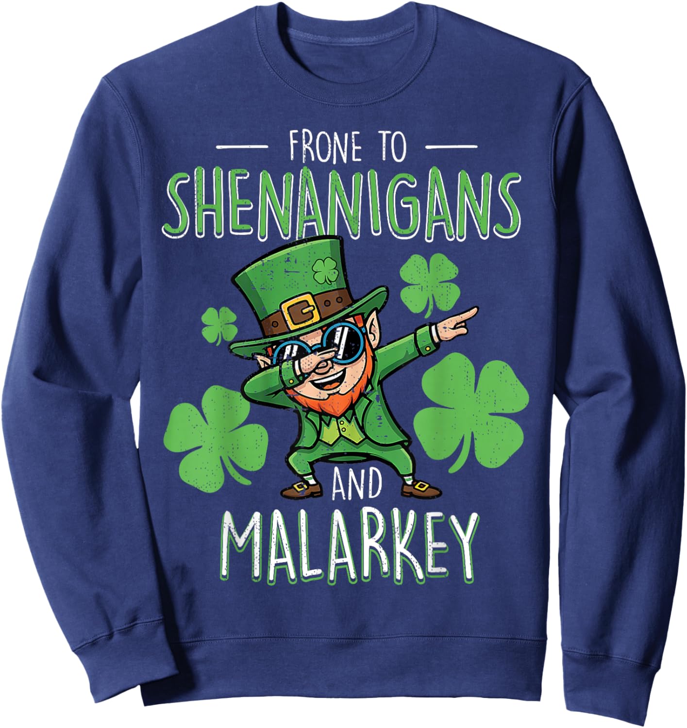 Prone to Shenanigans and Malarkey Boys St Patricks Sweatshirt - Sweatshirt | Navy