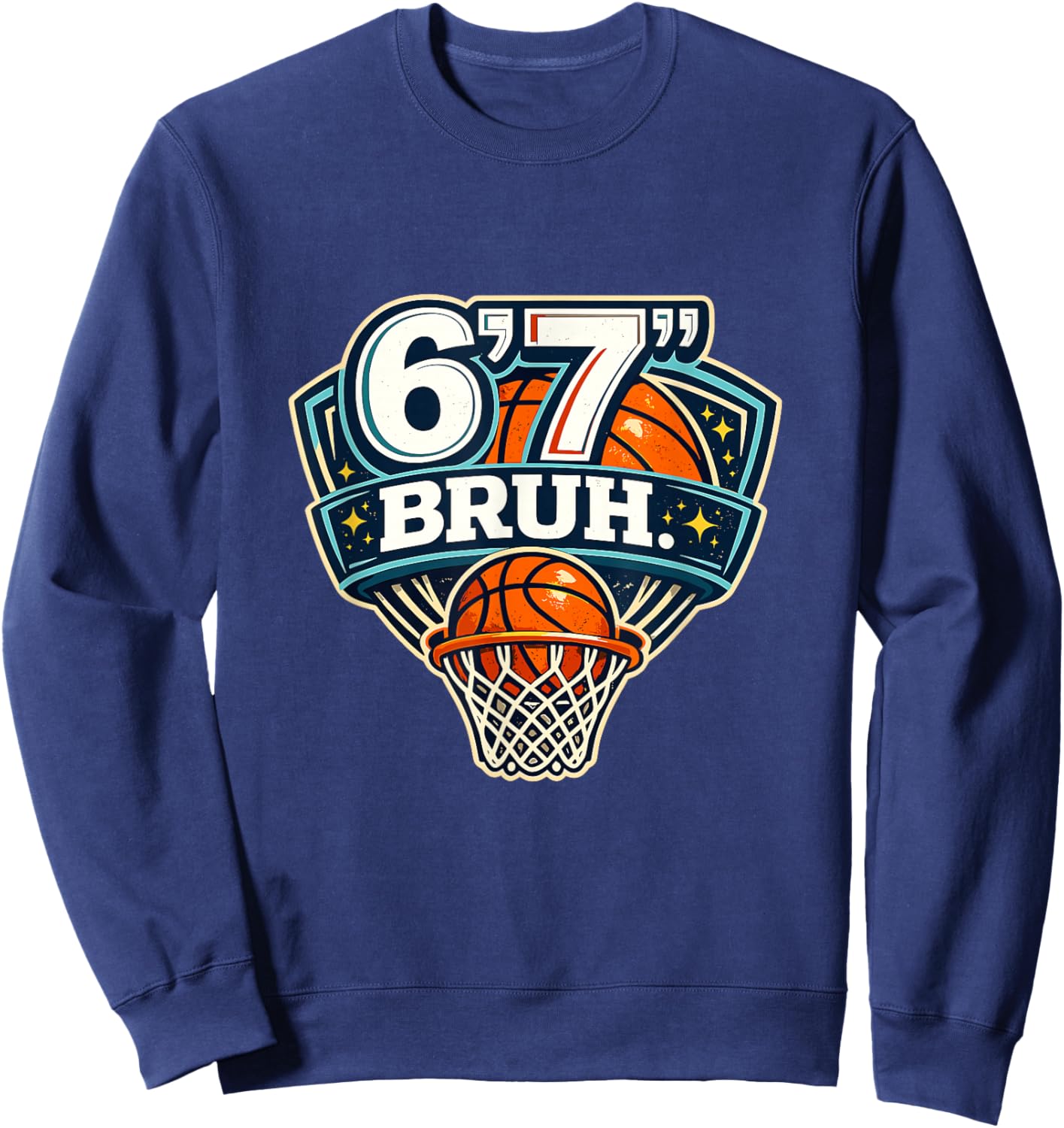 67 Bruh Six Seven Funny Basketball Sweatshirt - Sweatshirt | Navy