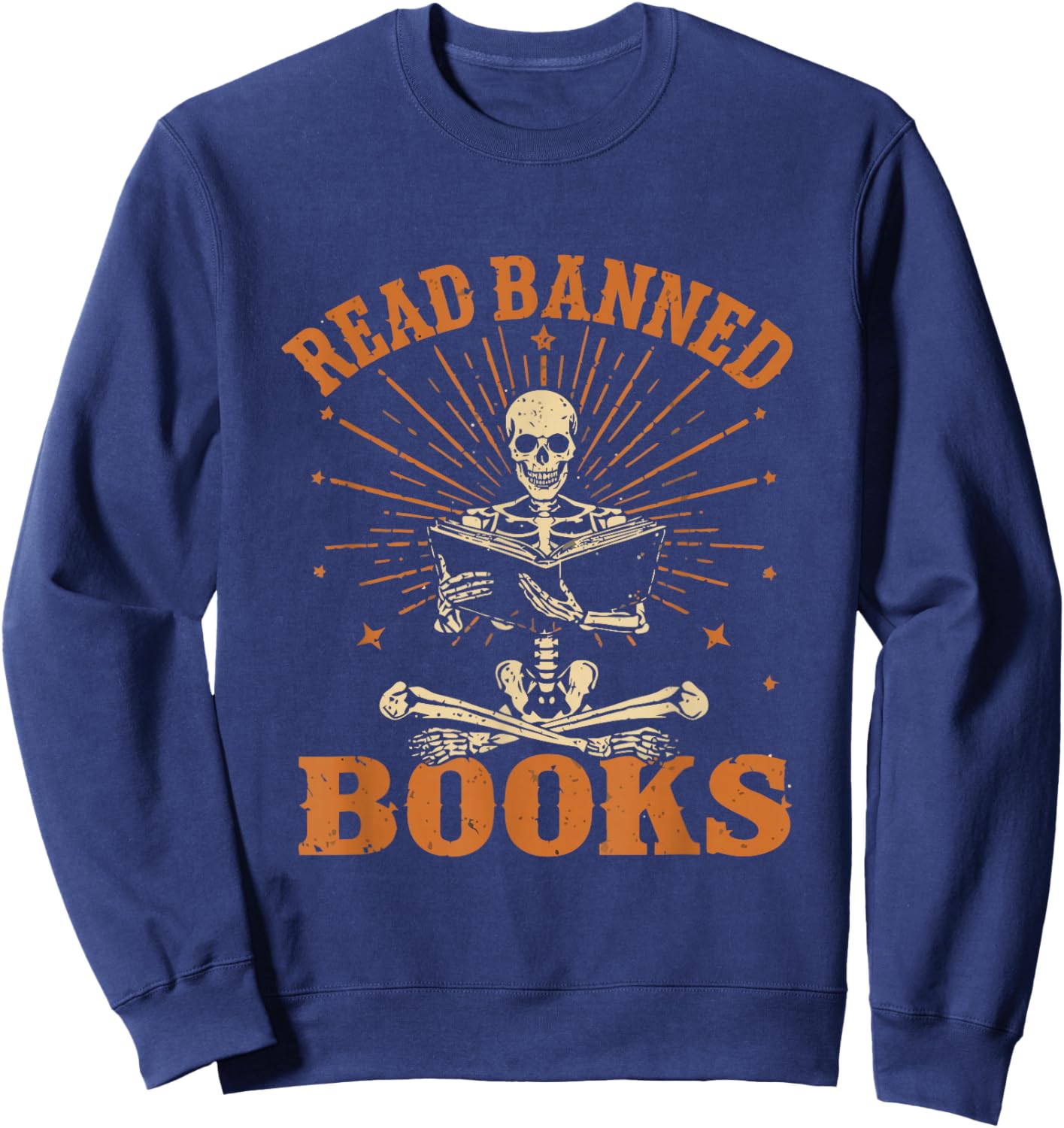 Funny Skeleton Read Banned Books Gain Forbidden Knowledge Sweatshirt - Sweatshirt | Navy