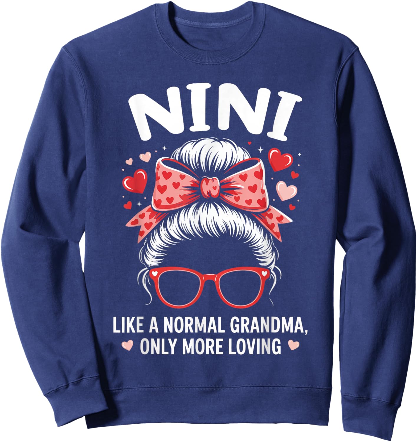 NINI Valentine Quote for Loving Grandma with Cute Bow Sweatshirt - Sweatshirt | Navy