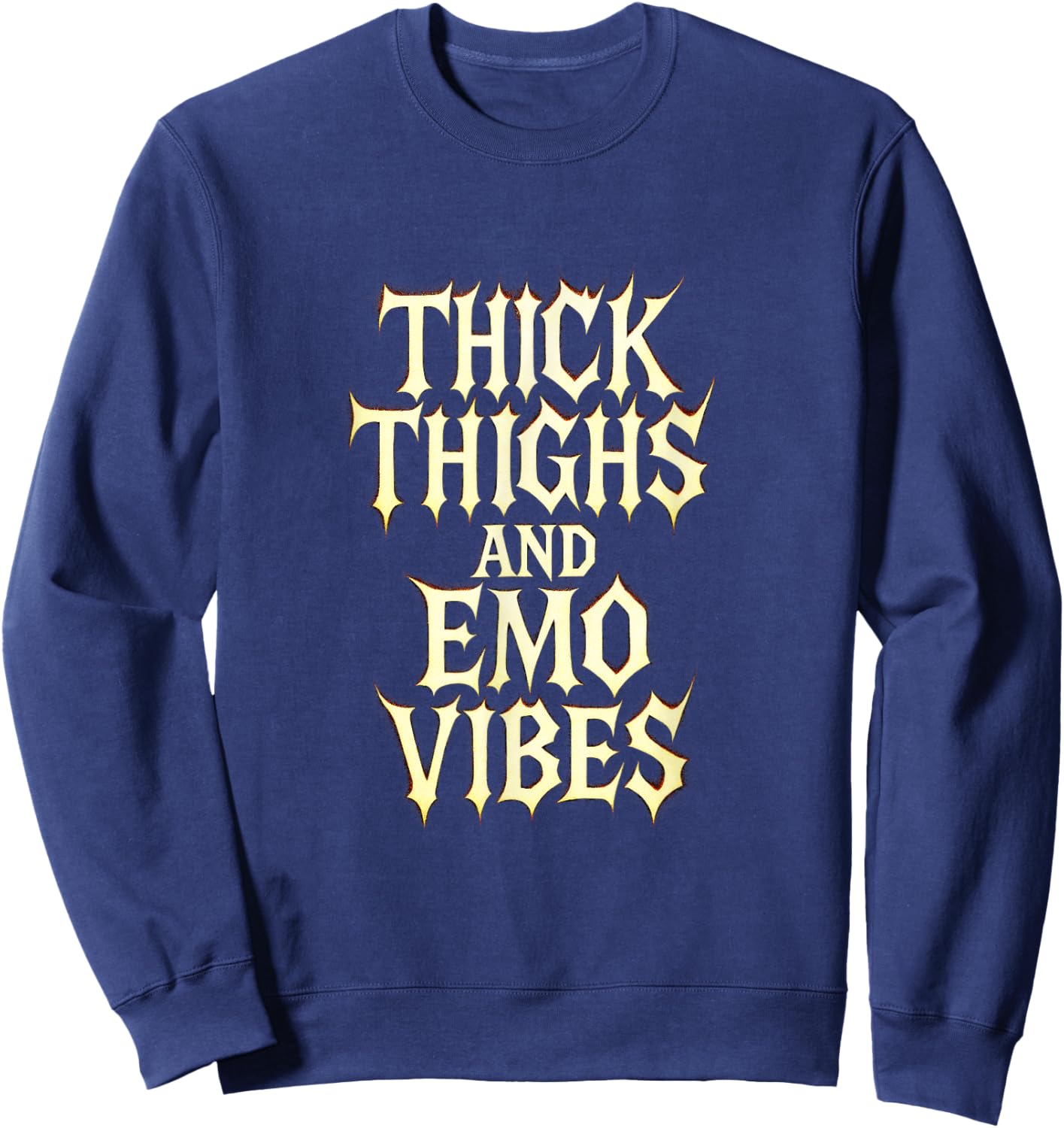 Thick Thighs and Emo Vibes - Goth Alt Style Sweatshirt - Sweatshirt | Navy