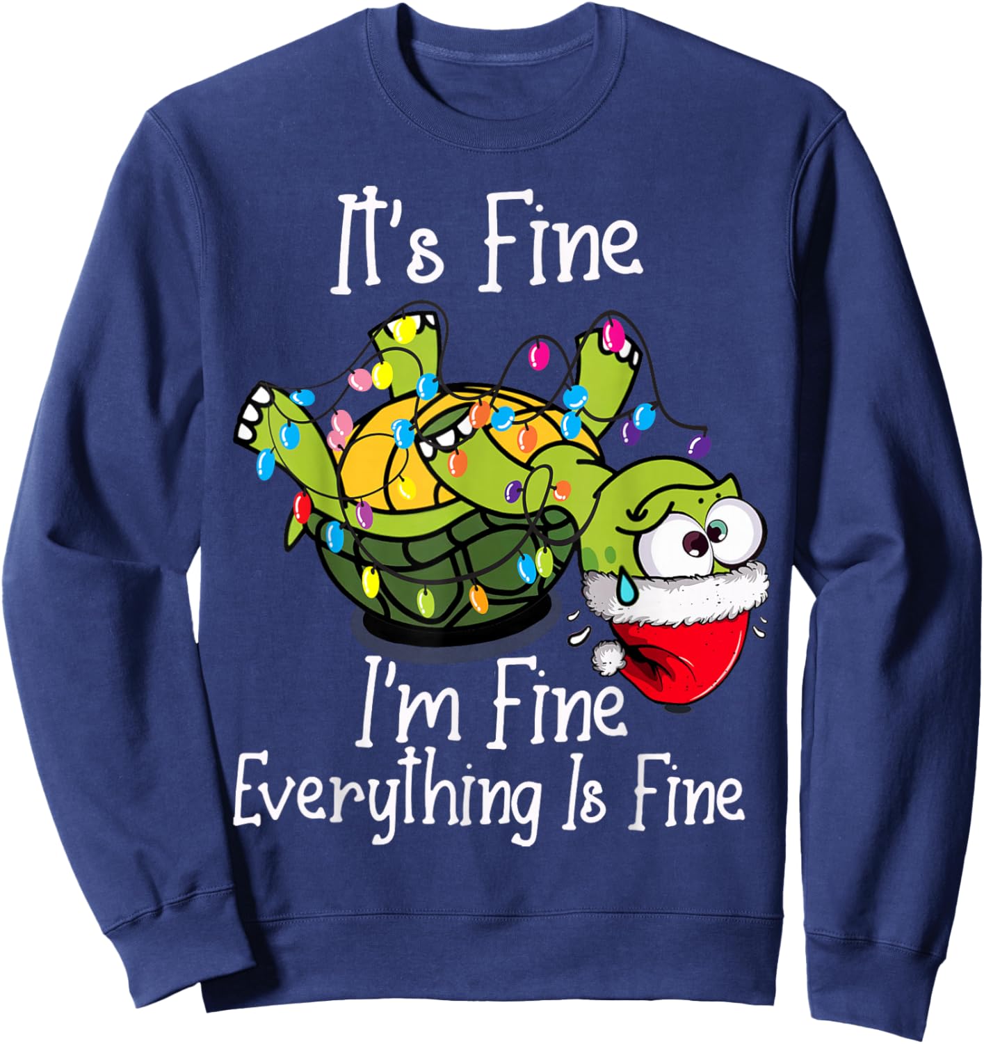 Funny Christmas Turtle It's fine I'm fine Everything is fine Sweatshirt - Sweatshirt | Navy