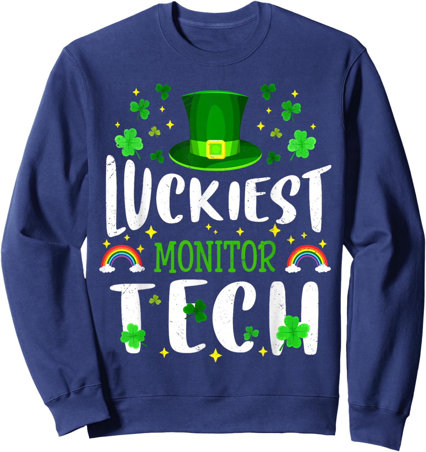 Luckiest Monitor Tech St Patricks Day Leprechaun Sweatshirt - Sweatshirt | Navy