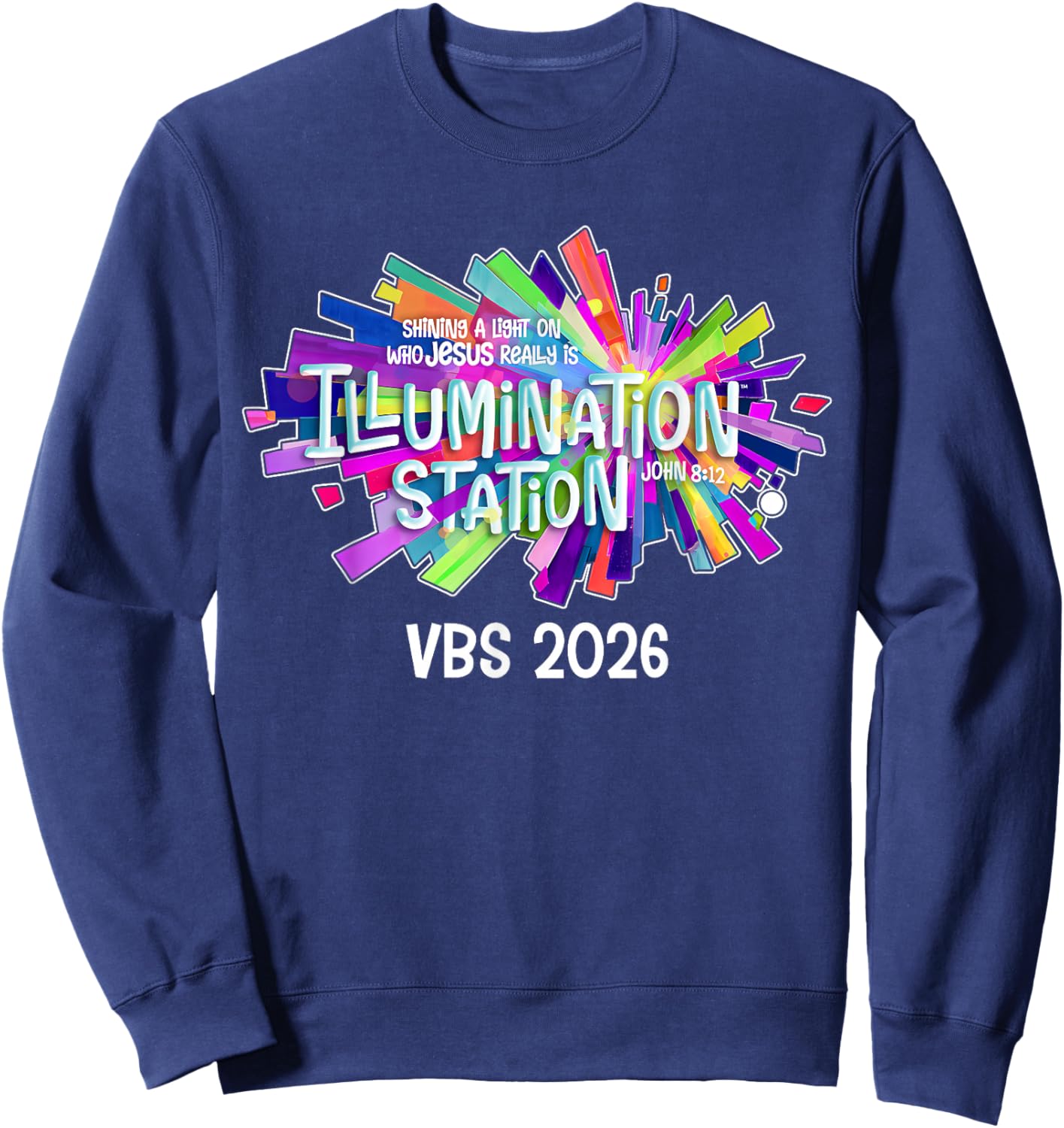 Illumination Station Shining A Light On Who Jesus Really is Sweatshirt - Sweatshirt | Navy