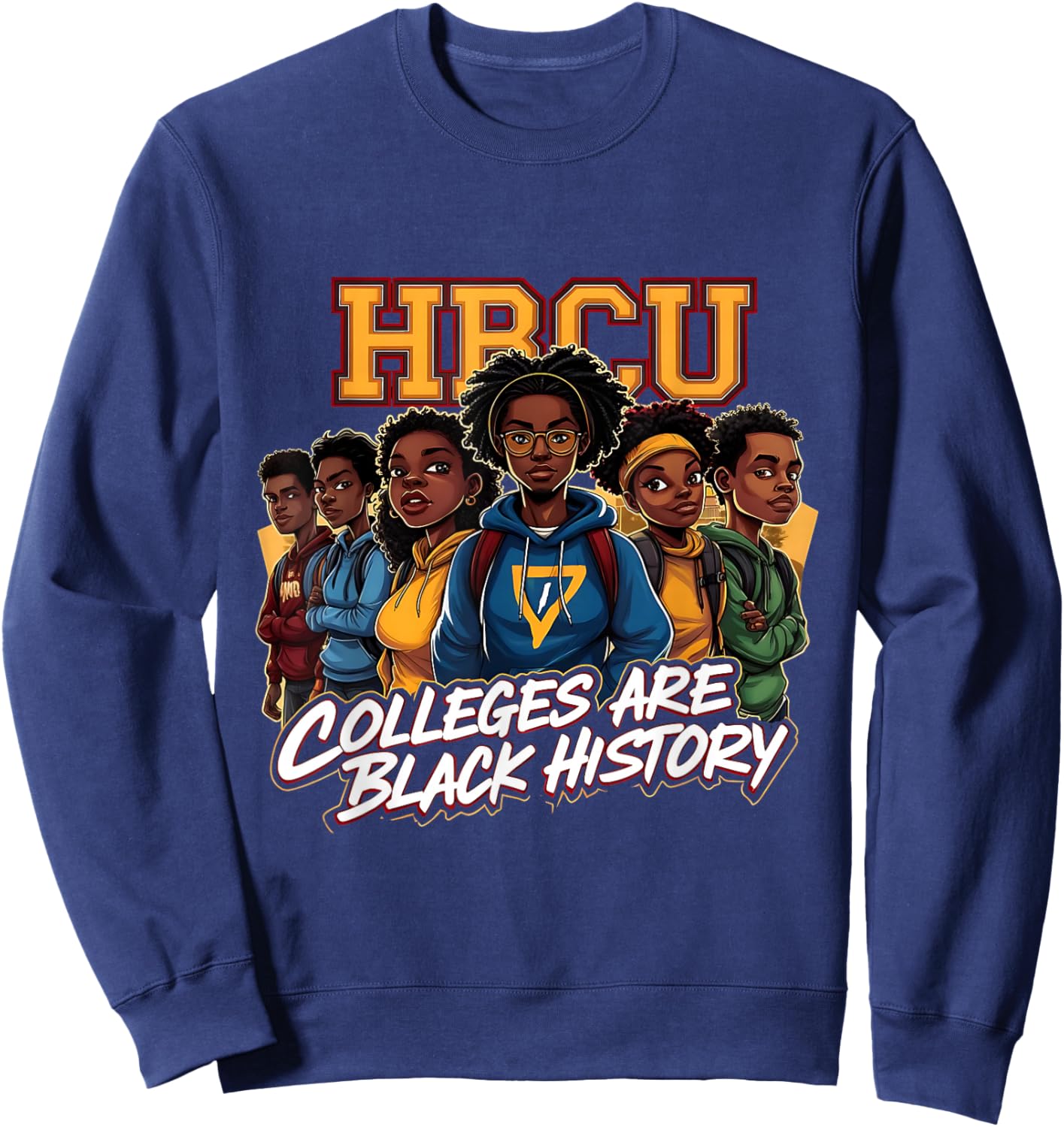 HBCU Colleges Black History African American Students Sweatshirt - Sweatshirt | Navy