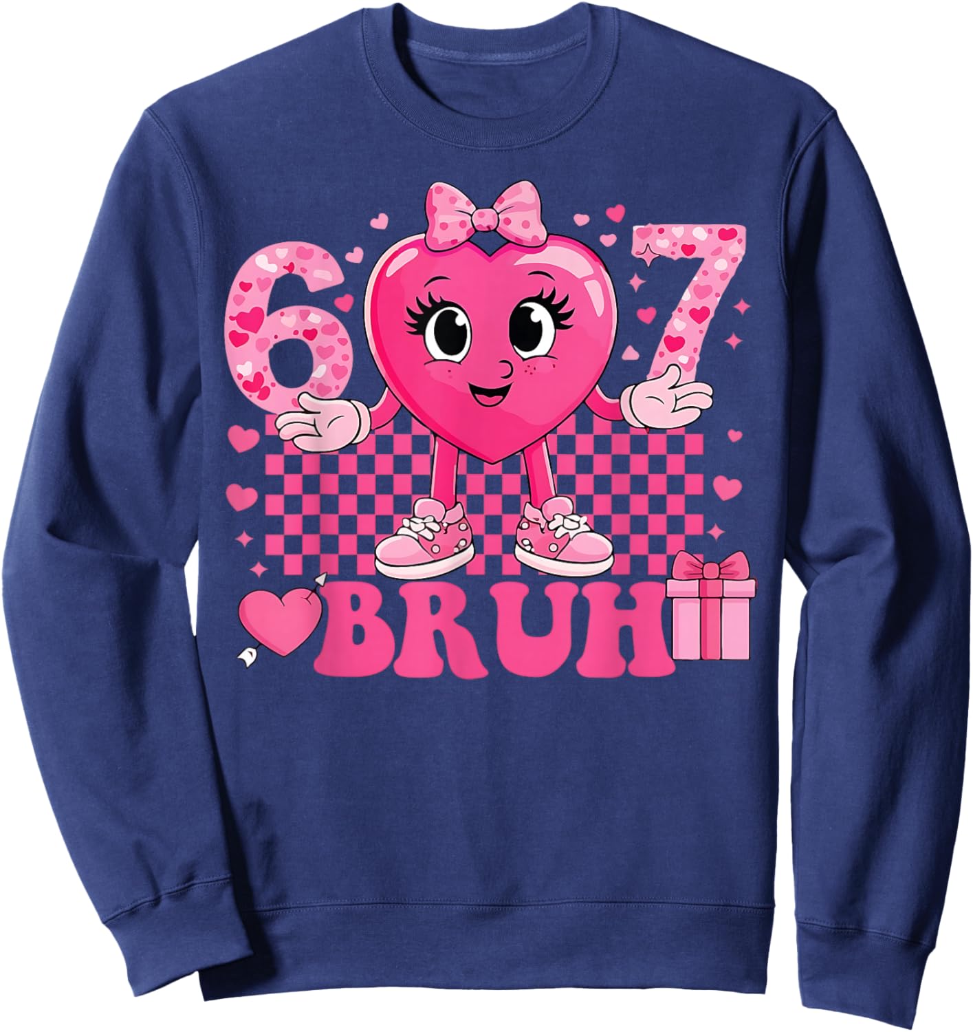 Funny 67 Valentine 6 7 Meme Six Seven Bruh Women Sweatshirt - Sweatshirt | Navy