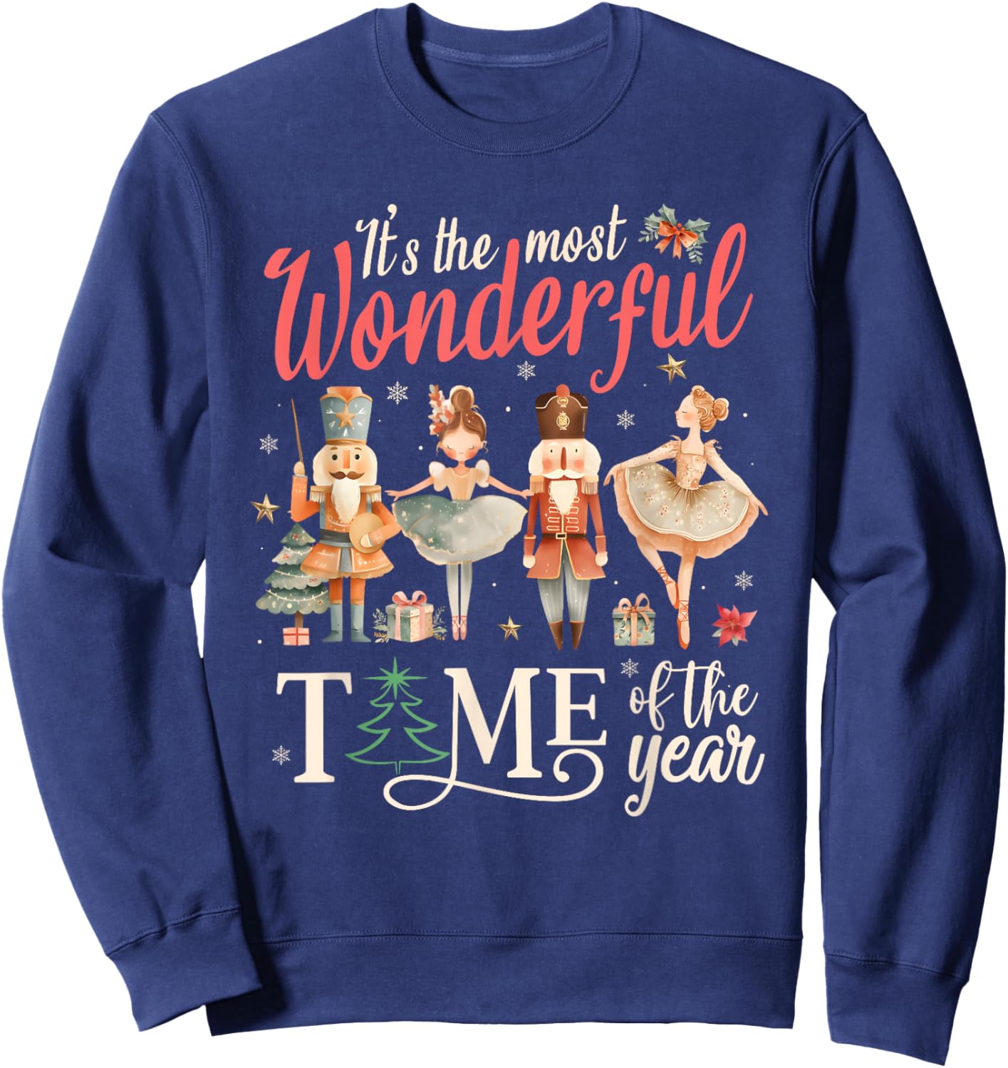It's The Most Wonderful Time of The Year Nutcracker Ballet Sweatshirt - Sweatshirt | Navy