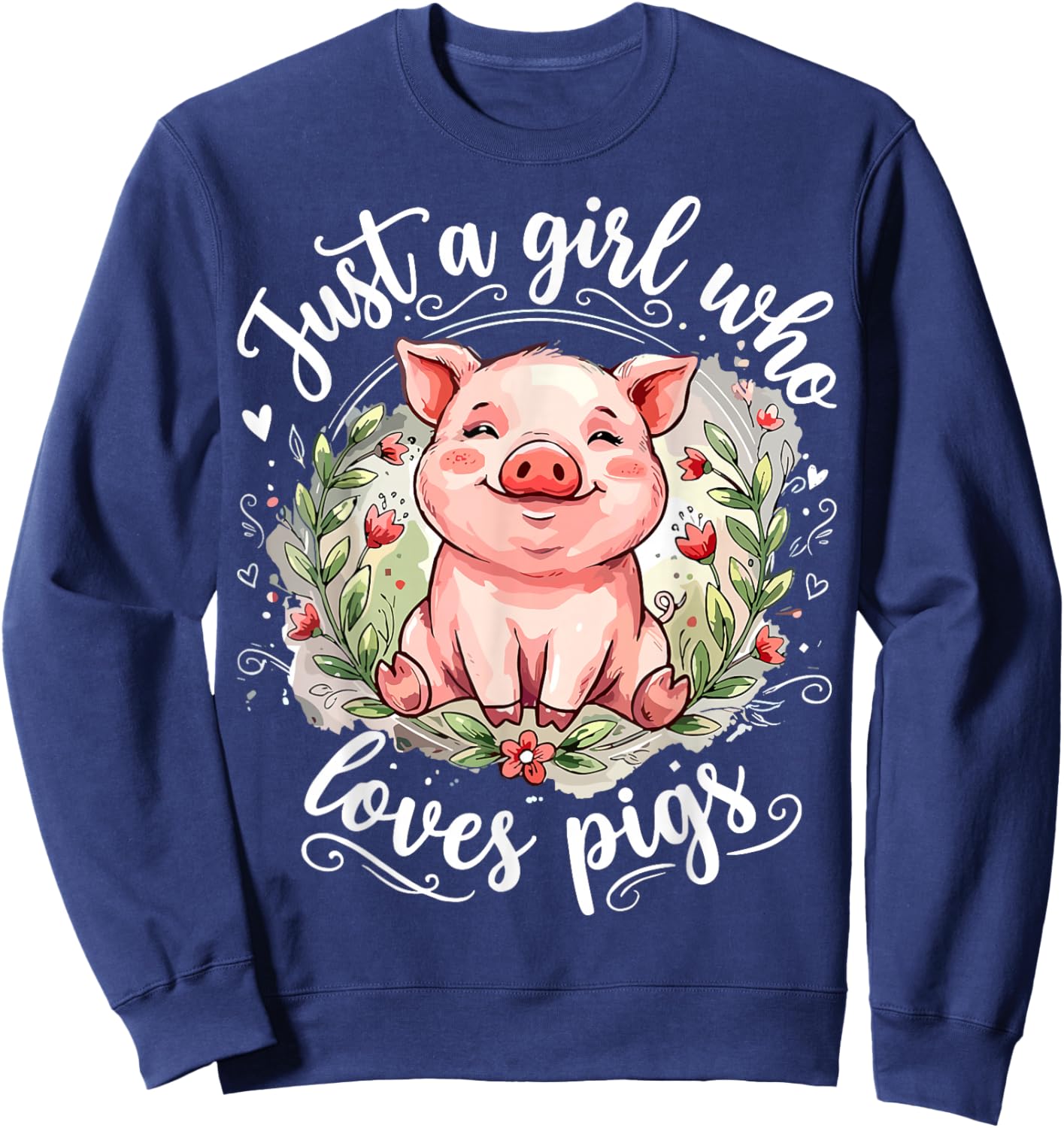 Pig Cute Just a Girl Who Loves Pigs Sweatshirt - Sweatshirt | Navy