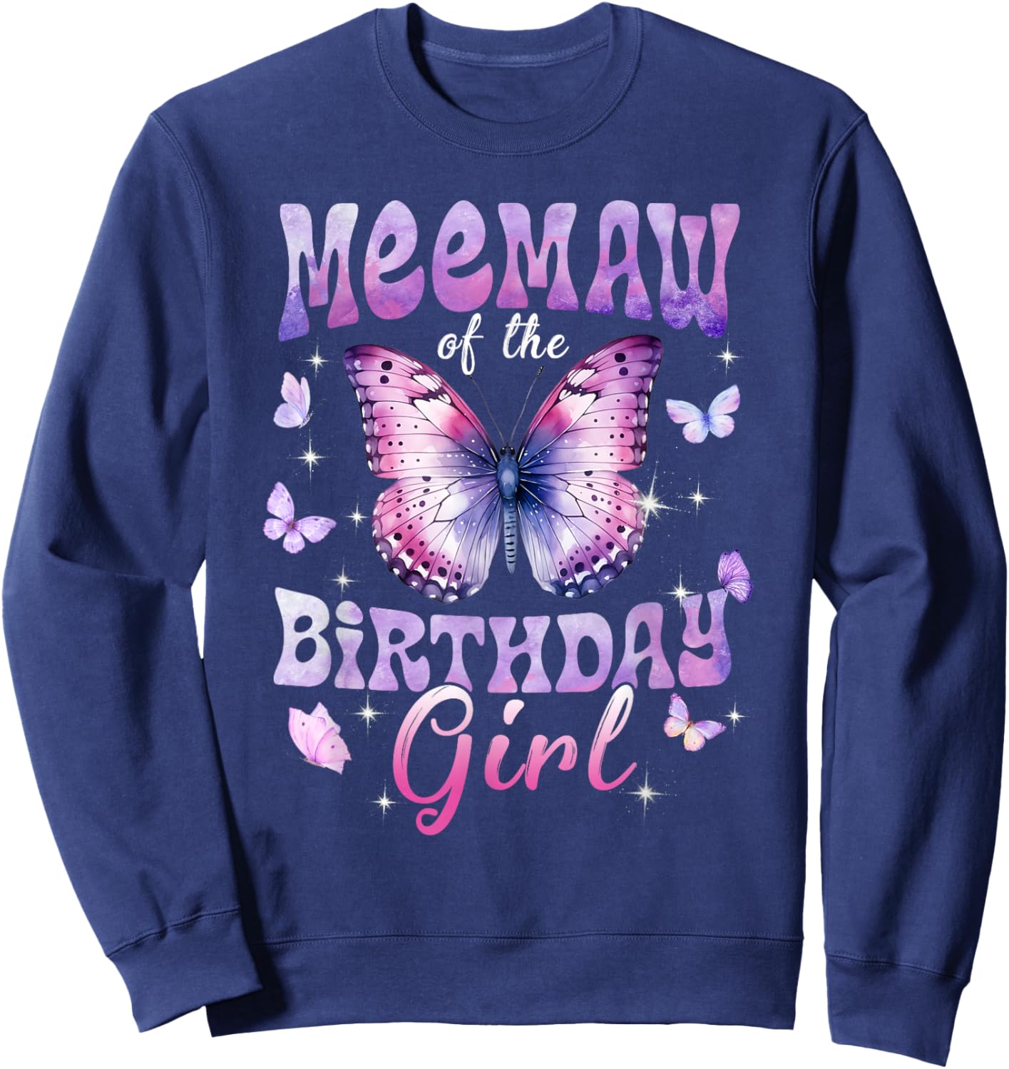 Meemaw of The Birthday Girl Butterfly Family Matching Sweatshirt - Sweatshirt | Navy