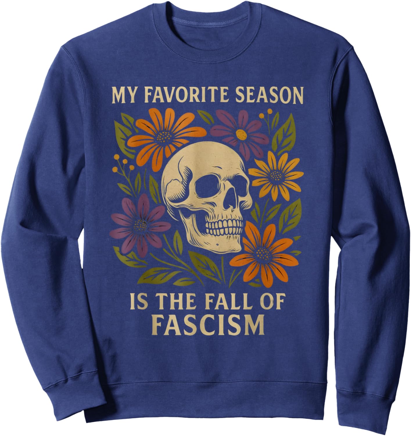 Vintage My Favorite Season is The Fall of Fascism Halloween Sweatshirt - Sweatshirt | Navy