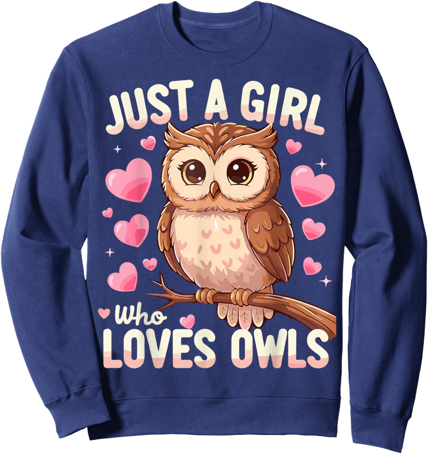 Owl Cute Just a Girl Who Loves Owls Sweatshirt - Sweatshirt | Navy