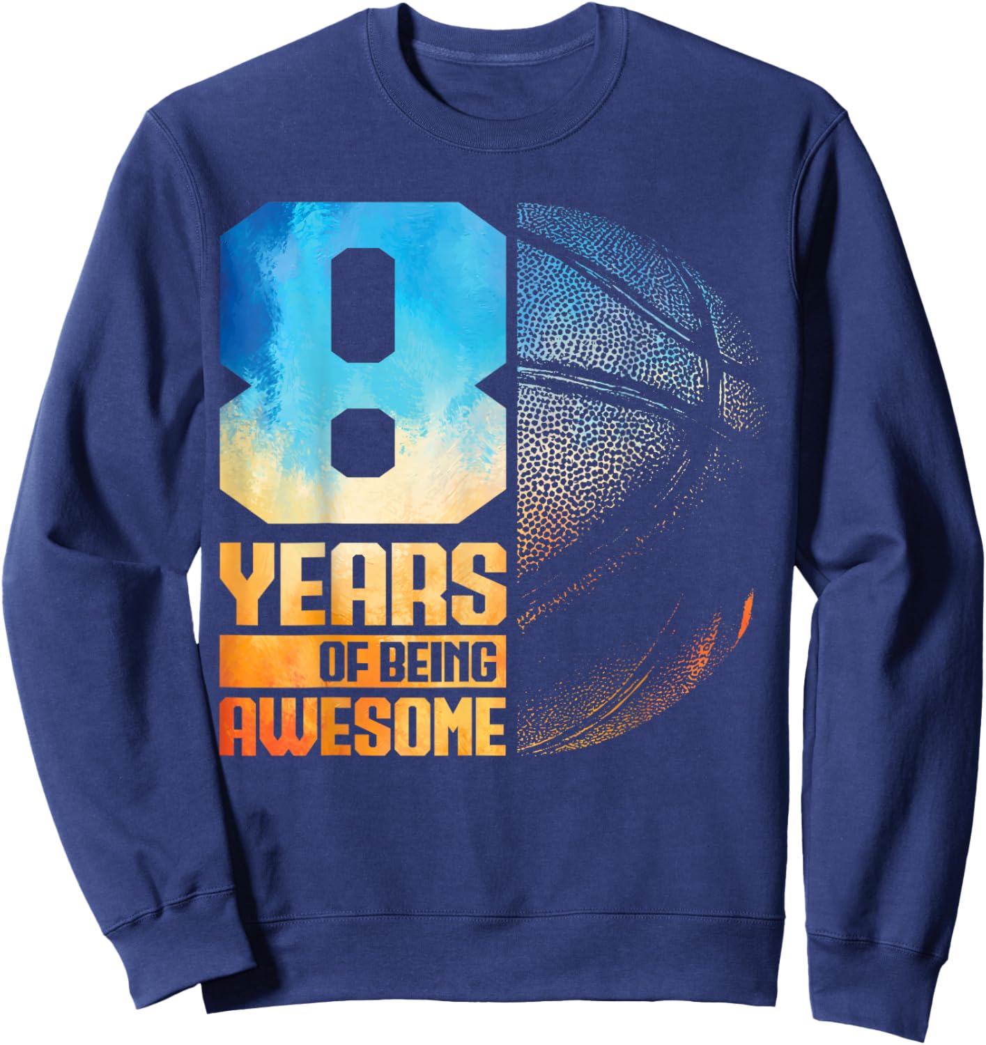 8th Birthday Boys Basketball Player Basketball 8 Years Old Sweatshirt - Sweatshirt | Navy