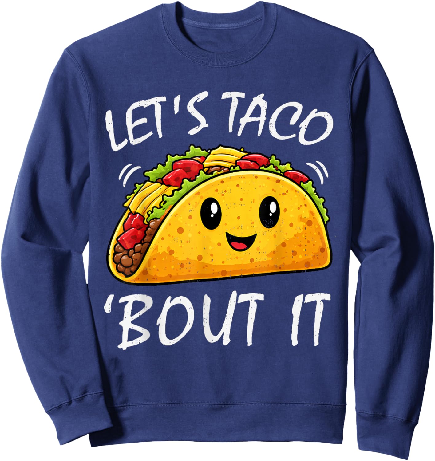 Let's Taco Bout It Cute Cinco De Mayo Mexican Food Women Kid Sweatshirt - Sweatshirt | Navy