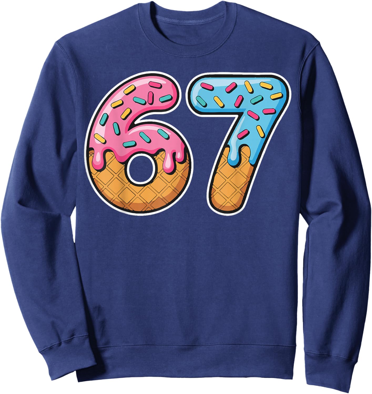 67 Ice Cream Drip Meme Funny Six Seven Gen Alpha Slang Sweatshirt - Sweatshirt | Navy