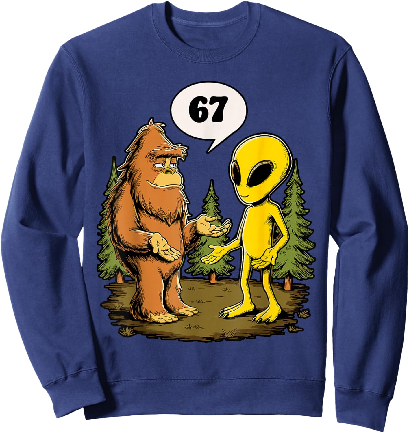 67 Funny Six Seven Gen Alpha Slang Bigfoot Sweatshirt - Sweatshirt | Navy