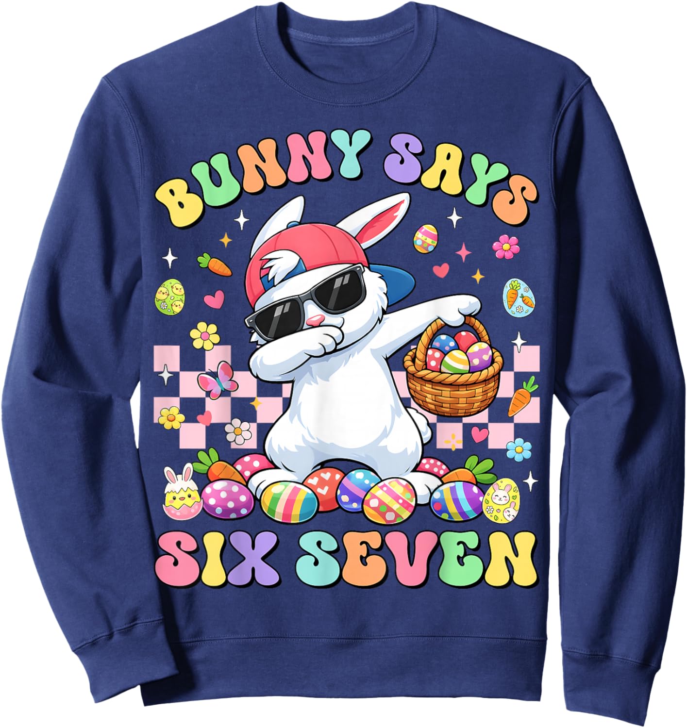 Bunny Says Six Seven Happy Easter Day Rabbit Dab 67 Boy Kids Sweatshirt - Sweatshirt | Navy