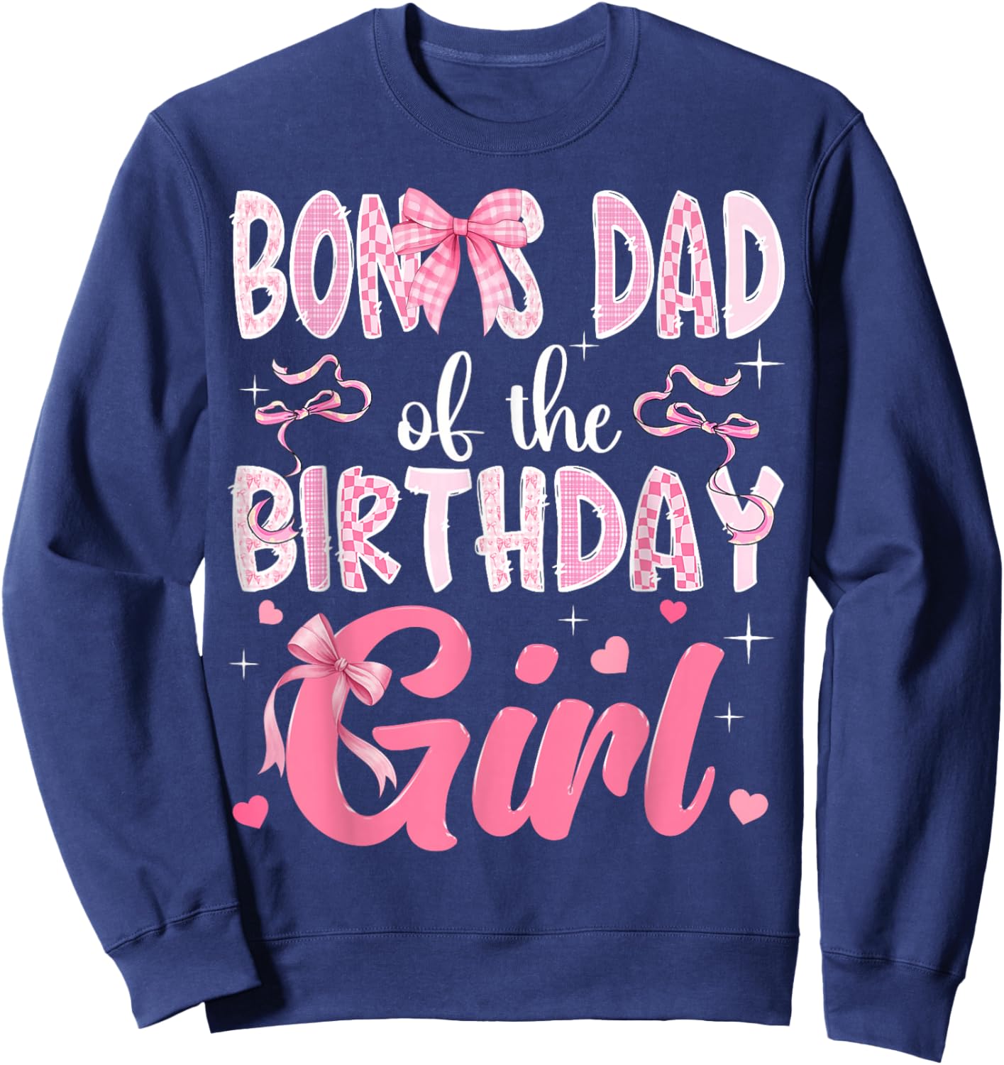 Bonus Dad of The Birthday Girl Pink Coquette Bow Family Sweatshirt - Sweatshirt | Navy