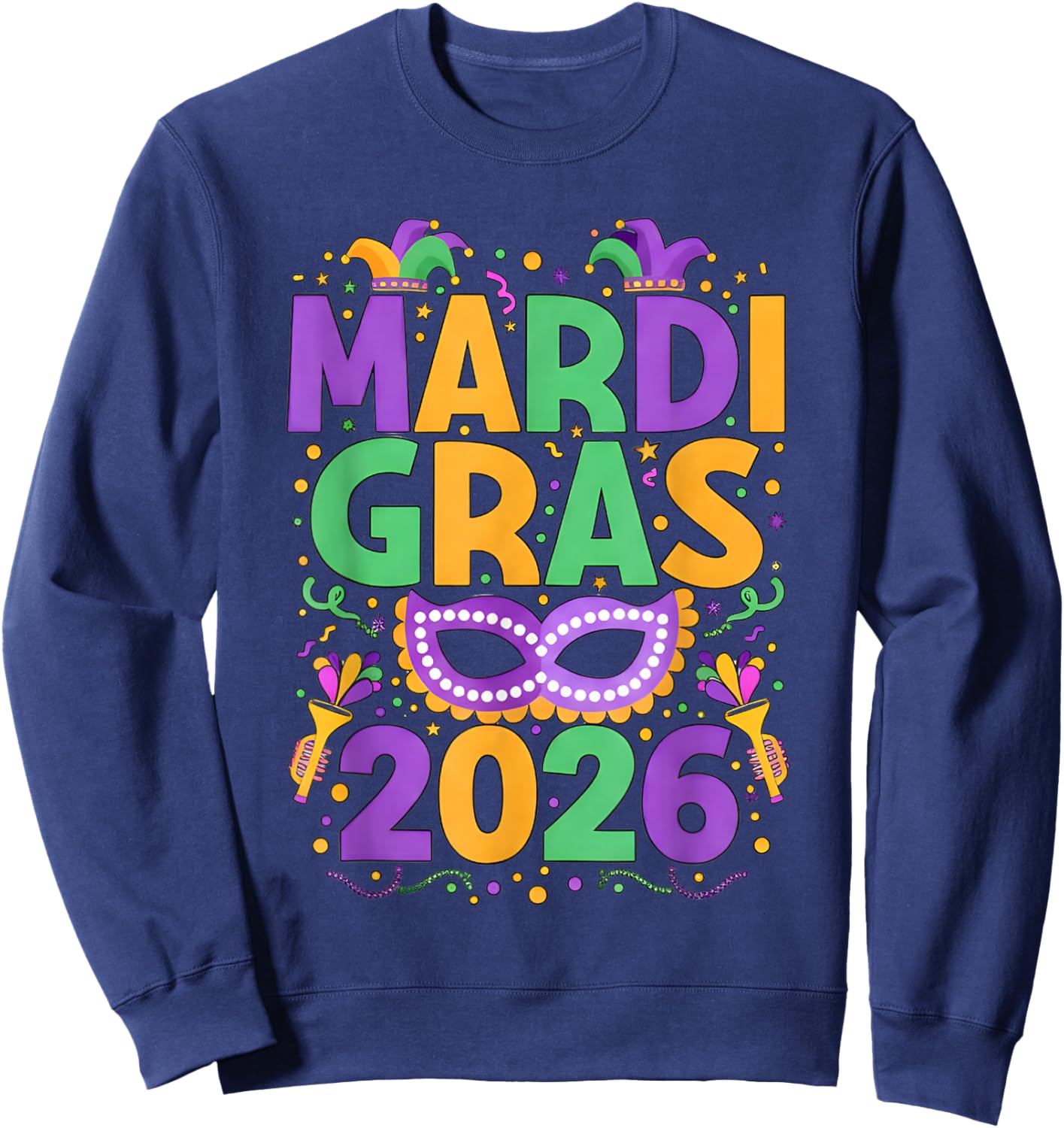 Happy Mardi Gras 2026 Costume New Orleans Matching Men Women Sweatshirt - Sweatshirt | Navy