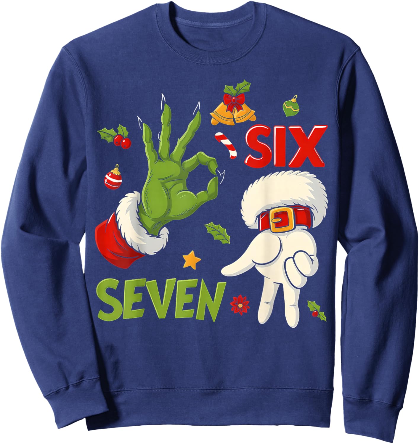 HUGvyn Funny Six Seven Meme Christmas Santa Saying 6 7 Xmas Sweatshirt - Sweatshirt | Navy