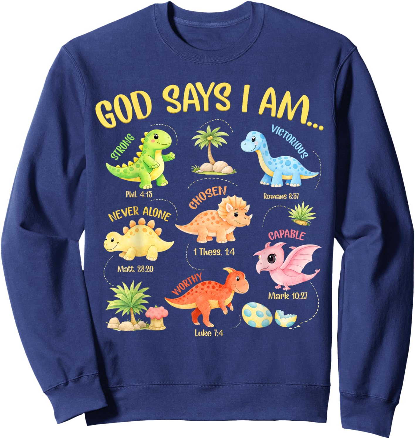 God Says I Am Kids Christian Bible Verse Dinosaur Girls Boys Sweatshirt - Sweatshirt | Navy