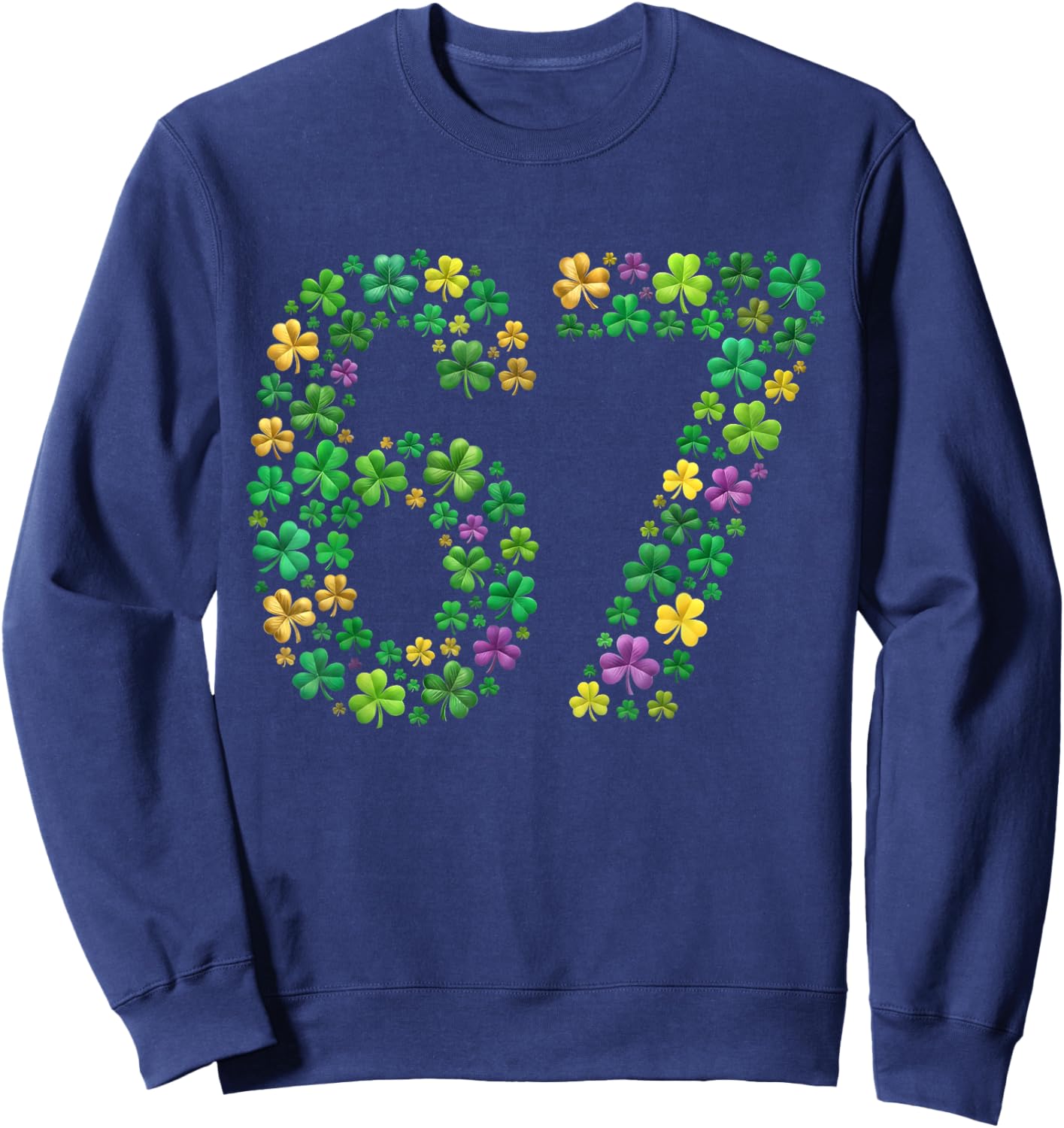 67 Funny Six Seven Gen Meme Lucky Vibes St. Patrick’s Day Sweatshirt - Sweatshirt | Navy