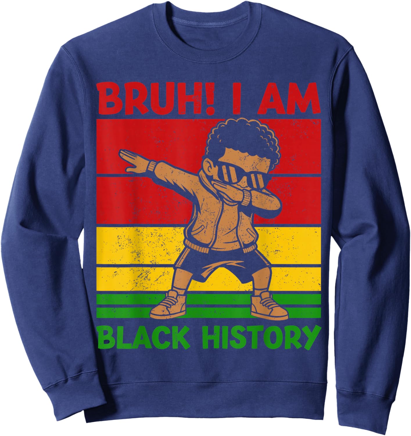 Bruh I Am Black History Kids Boys Men Black History Month Sweatshirt - Sweatshirt | Navy