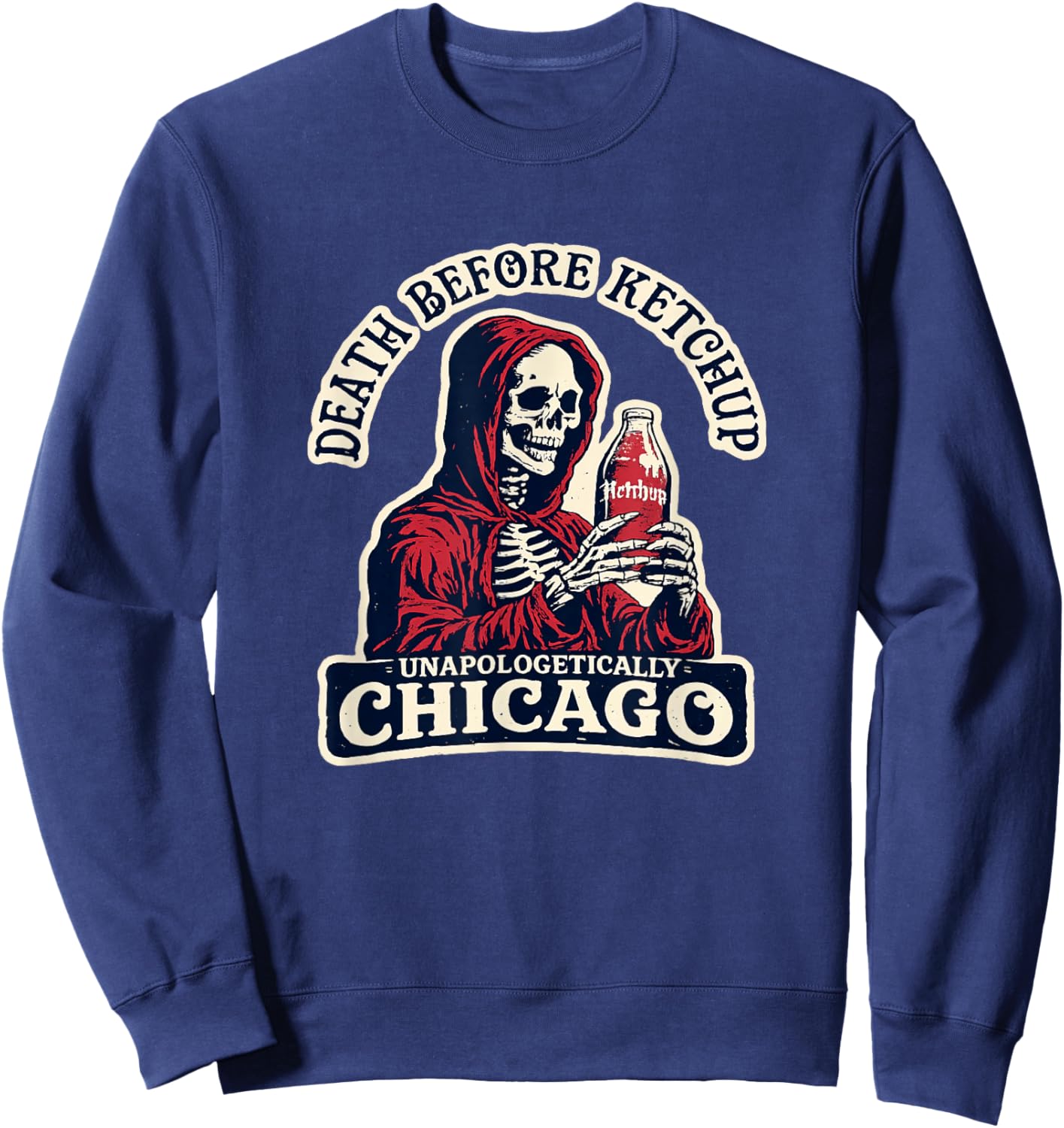 Grim Reaper Death Before Ketchup - Funny Chicago Hot Dog Sweatshirt - Sweatshirt | Navy