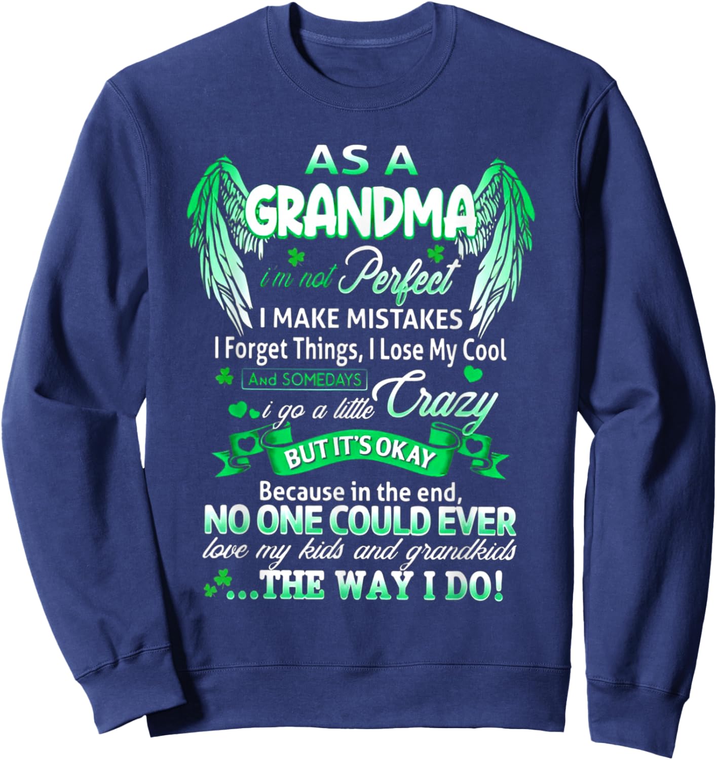 As A Grandma I'm Not Perfect I Make Mistakes I Forget Things Sweatshirt - Sweatshirt | Navy
