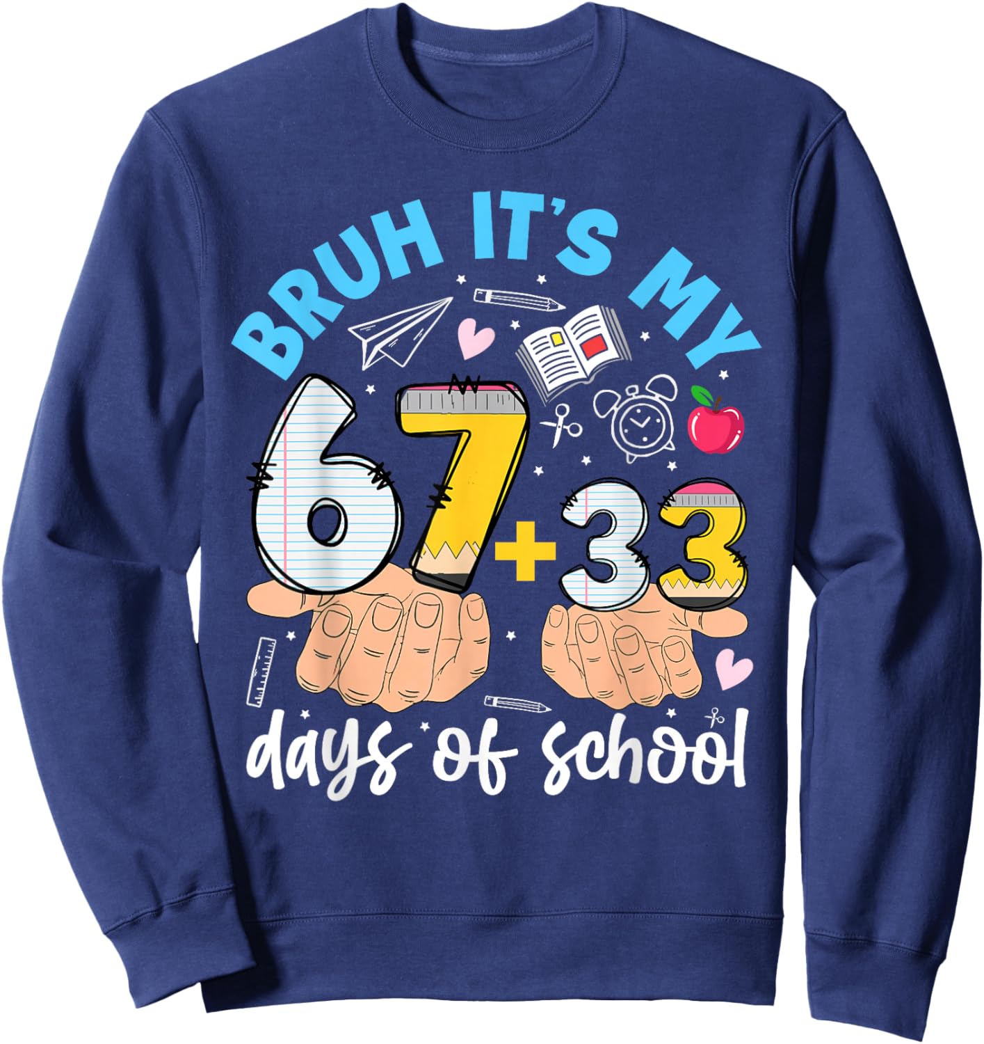 Bruh It's My 67 33 Days of School Kids Boys 100 Days Smarter Sweatshirt - Sweatshirt | Navy