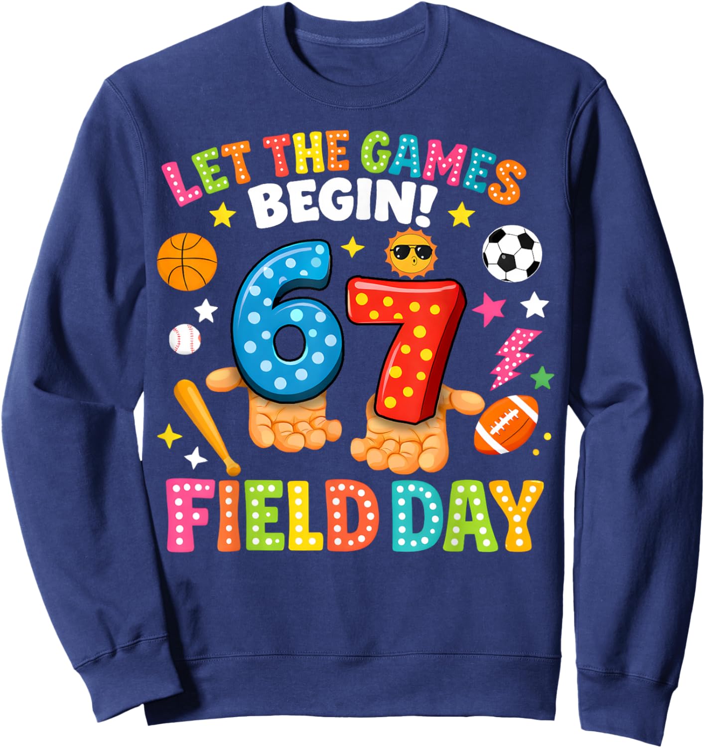 Let The Games Begin 67 Field Day Gifts for Boy Girl Kids Sweatshirt - Sweatshirt | Navy