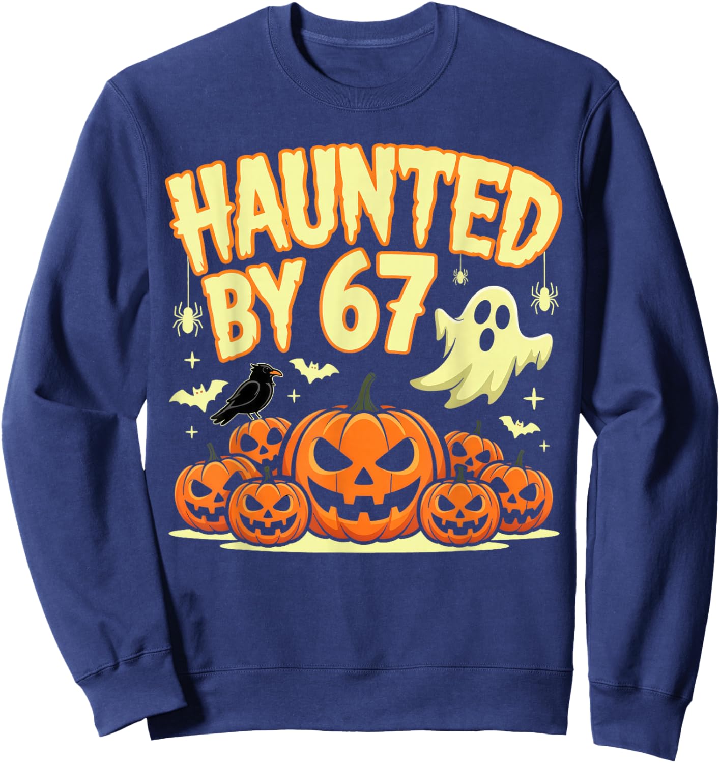 Haunted by 67 Halloween Ghost Six Seven Gen Alpha Z Sweatshirt - Sweatshirt | Navy
