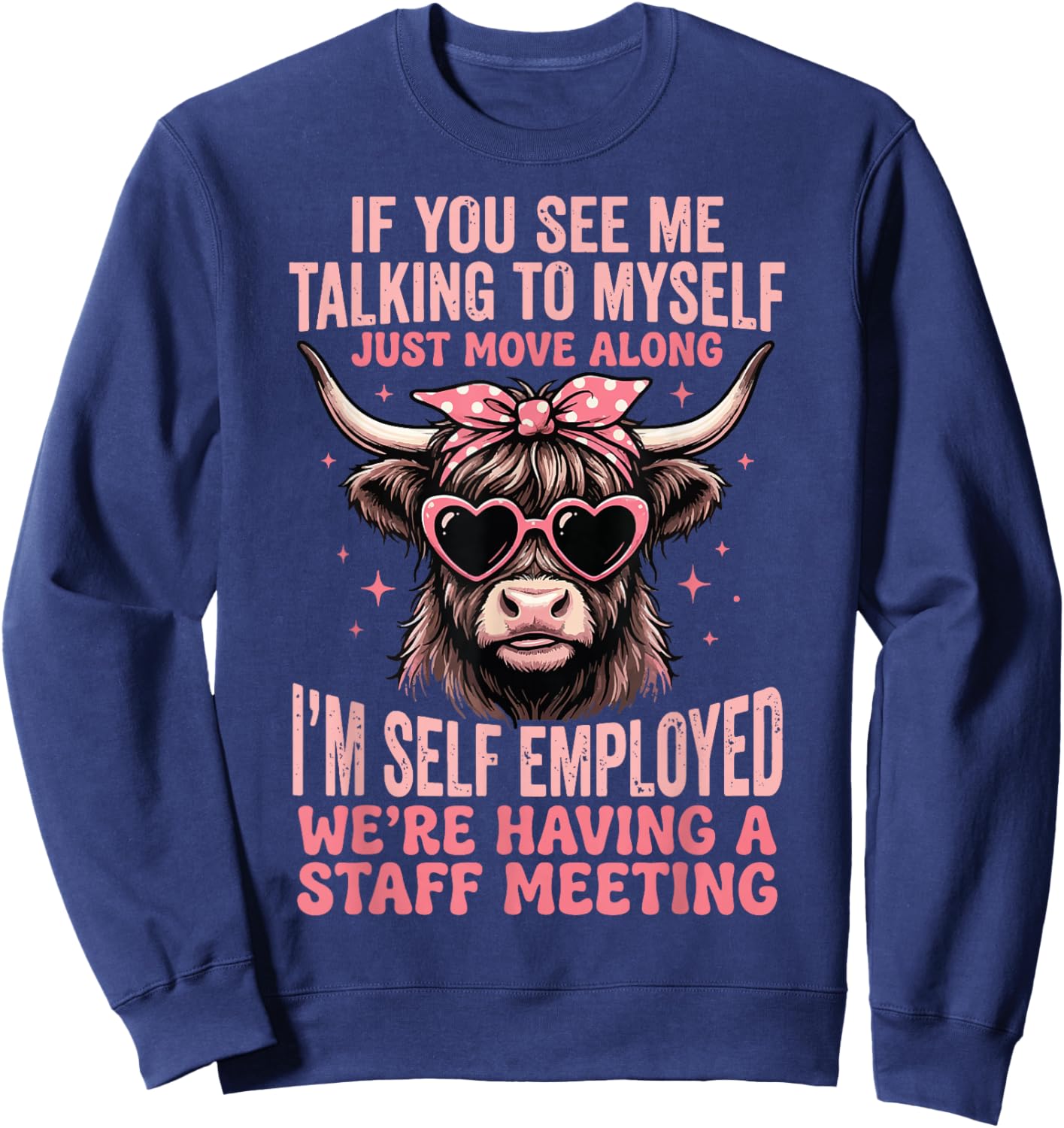 If You See Me Talking to Myself Just Move Along Sweatshirt - Sweatshirt | Navy