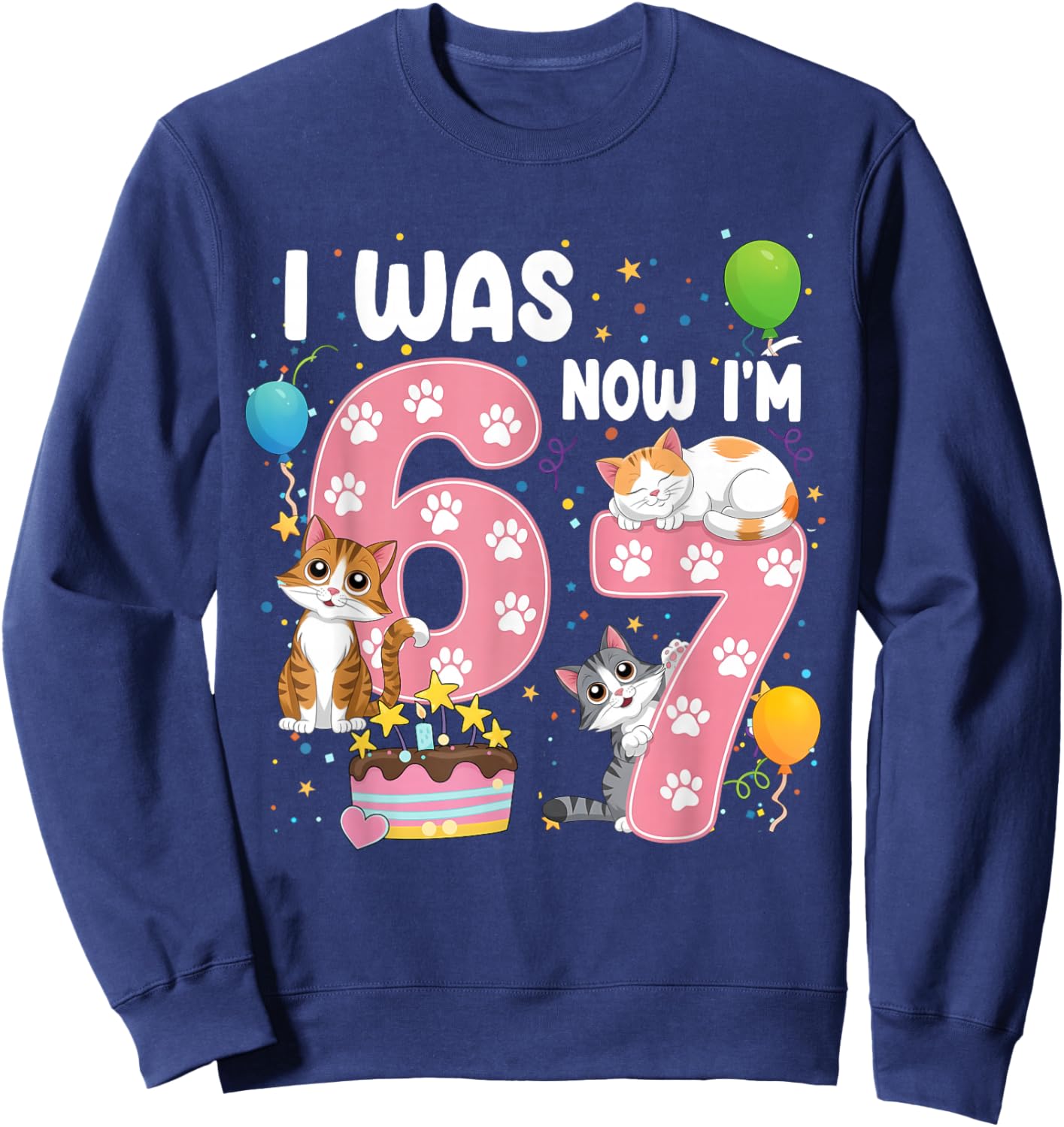 I was 6 Now I'm 7 Kids 7th Cat Birthday Girl Cute Cat Kitten Sweatshirt - Sweatshirt | Navy