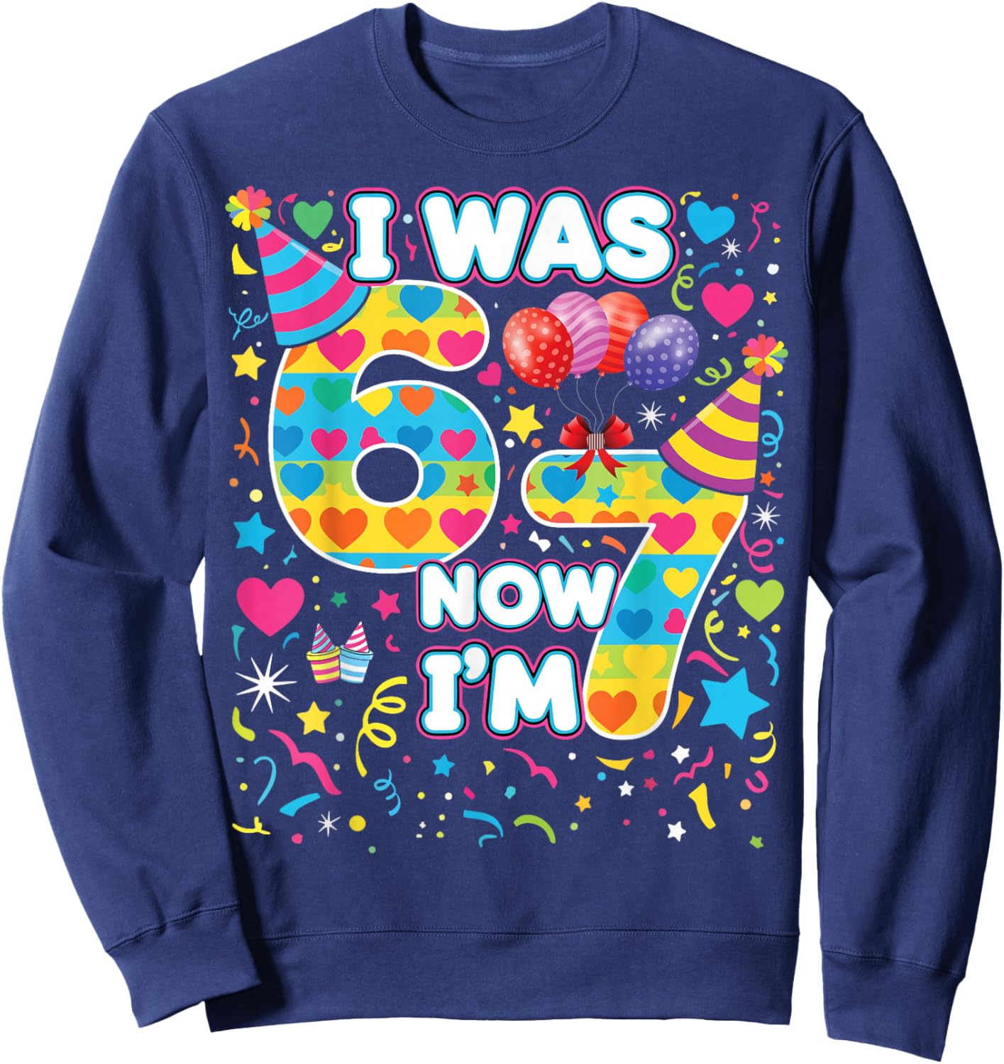 7th Birthday for Boys & Girls I was 6 Now I'm 7, 67 Meme Sweatshirt - Sweatshirt | Navy