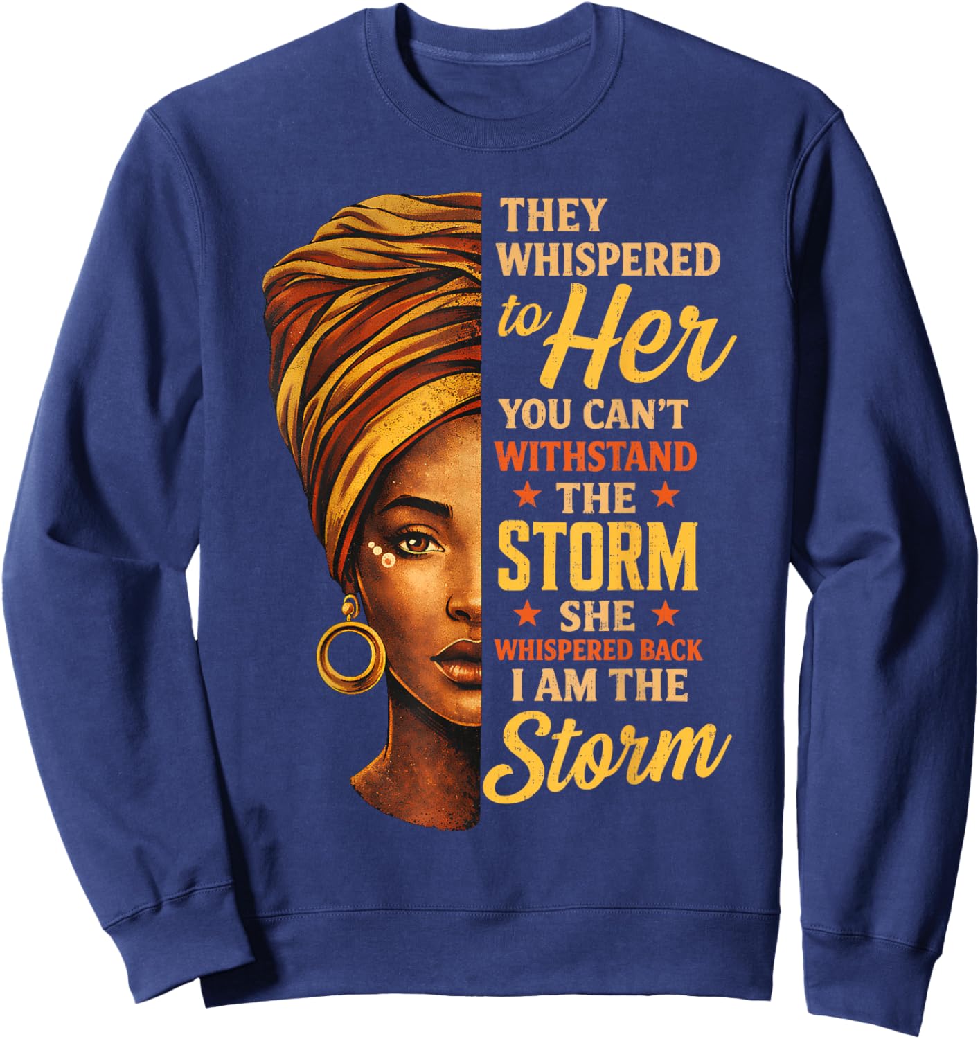 Storm Black History Month Melanin African Women Ladies Queen Sweatshirt - Sweatshirt | Navy