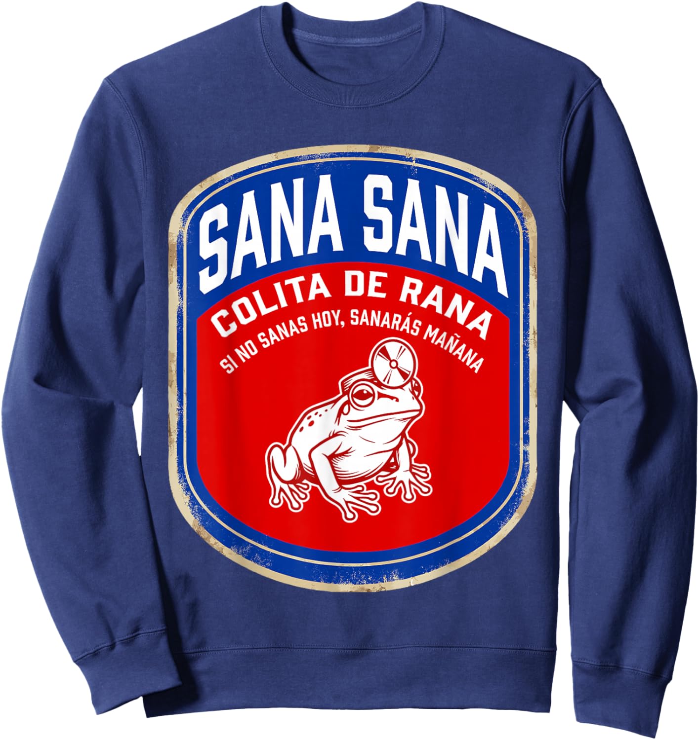 Sana Sana Colita De Rana Funny Vintage Nurse Coqui Frog Sweatshirt - Sweatshirt | Navy