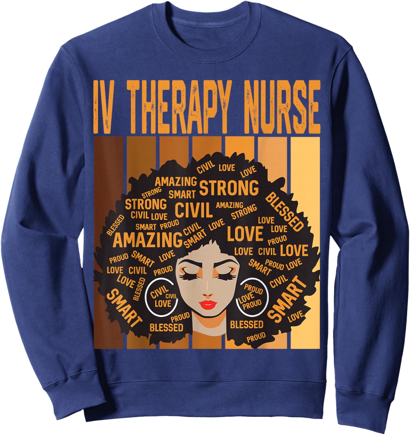 IV Therapy Nurse Powerful Black History Month Black Pride Sweatshirt - Sweatshirt | Navy