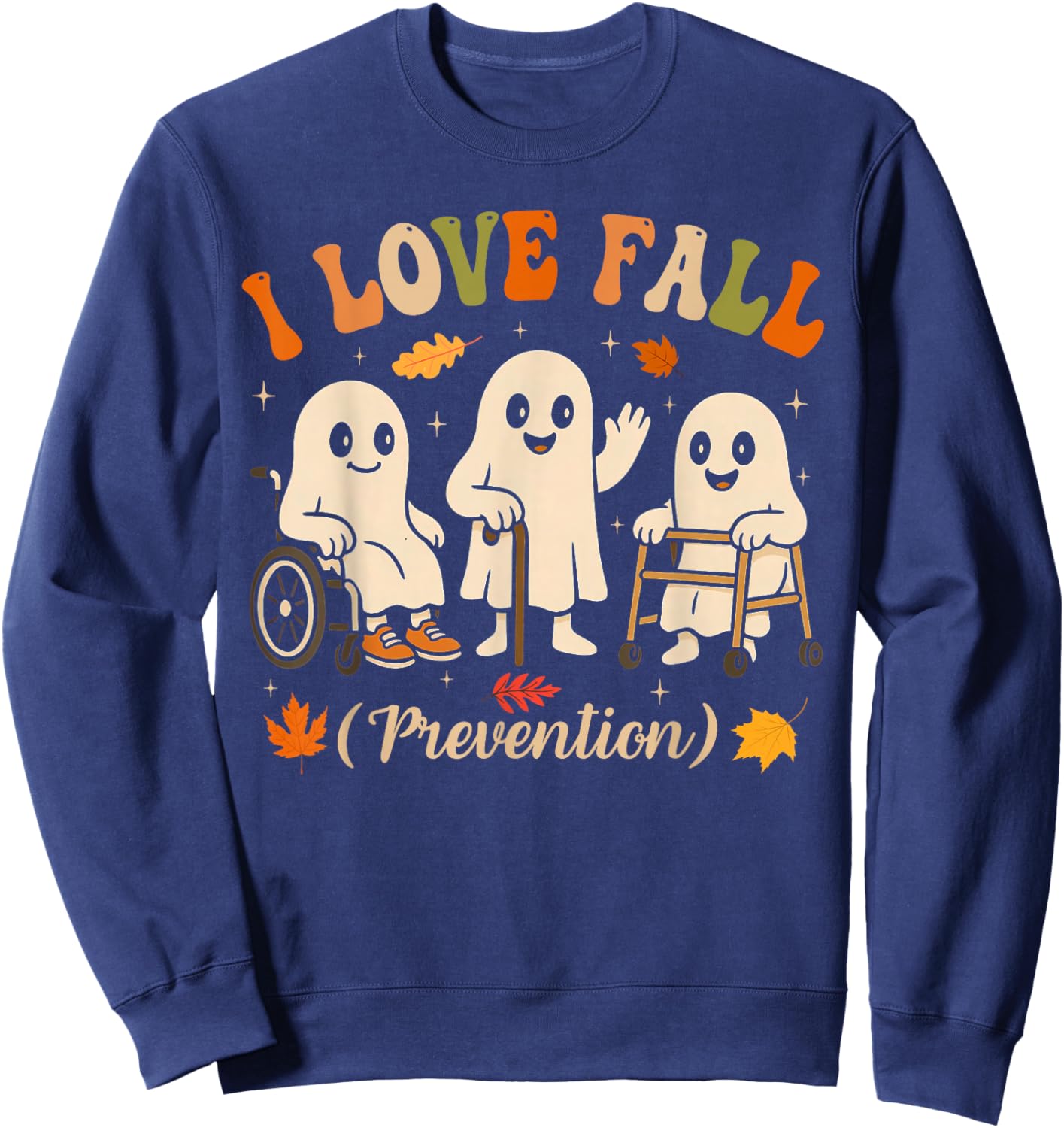 Ghost I Love Fall Prevention Physical Therapy Nurse PT OT Sweatshirt - Sweatshirt | Navy