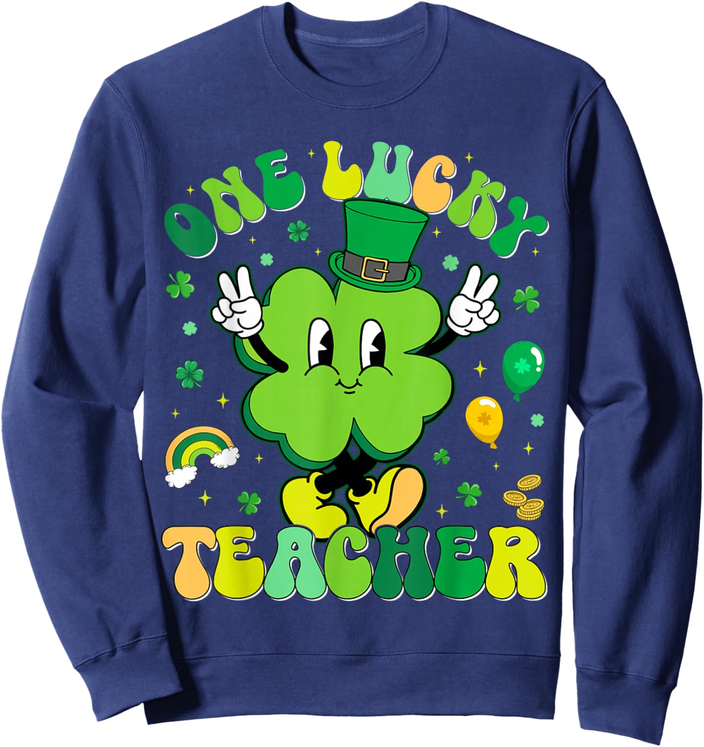 One Lucky Teacher Shamrock Retro Funny St Patricks Men Women Sweatshirt - Sweatshirt | Navy