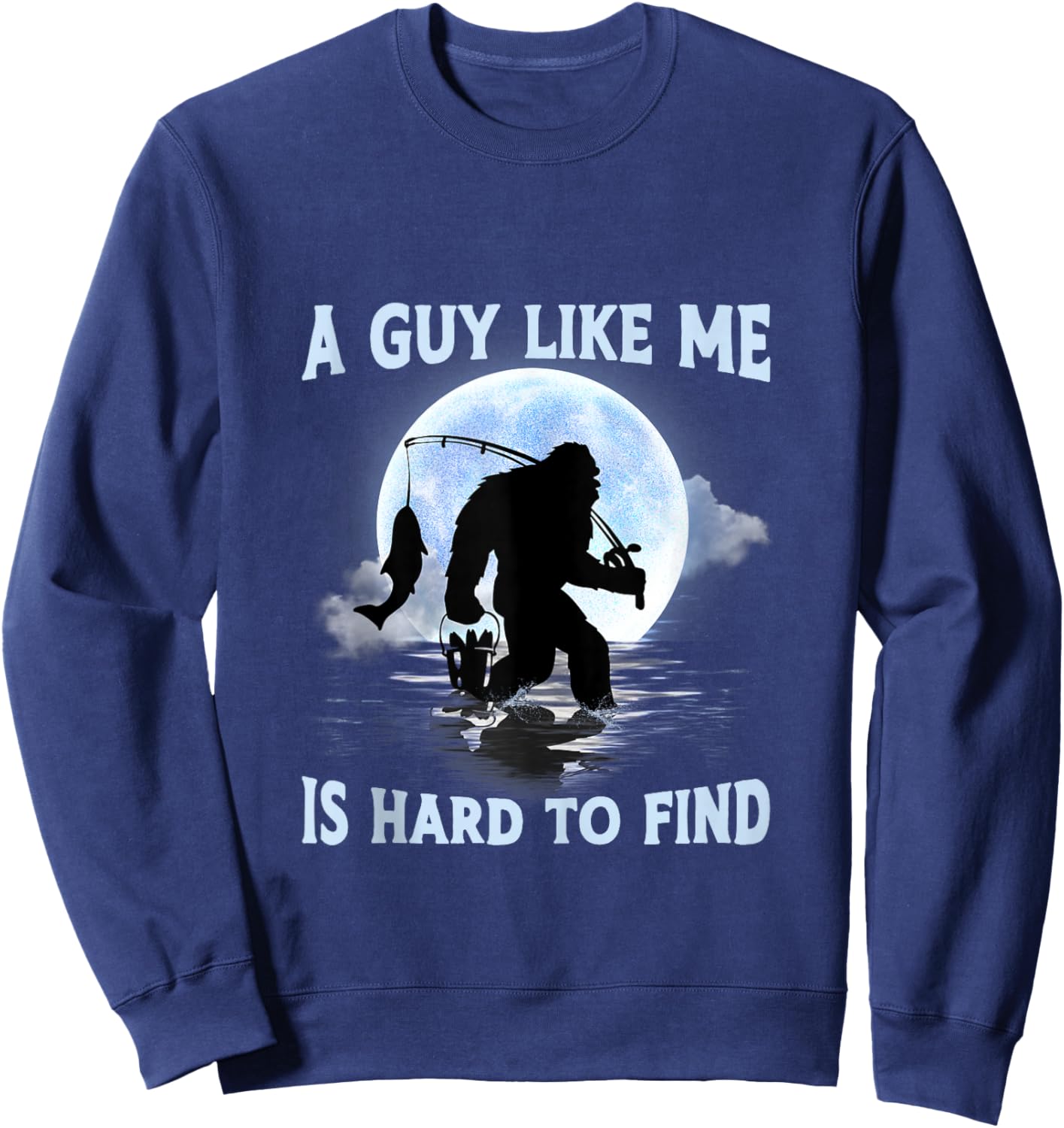 Cool Fisherman Bigfoot Fishing Funny Sasquatch Night Fishing Sweatshirt - Sweatshirt | Navy