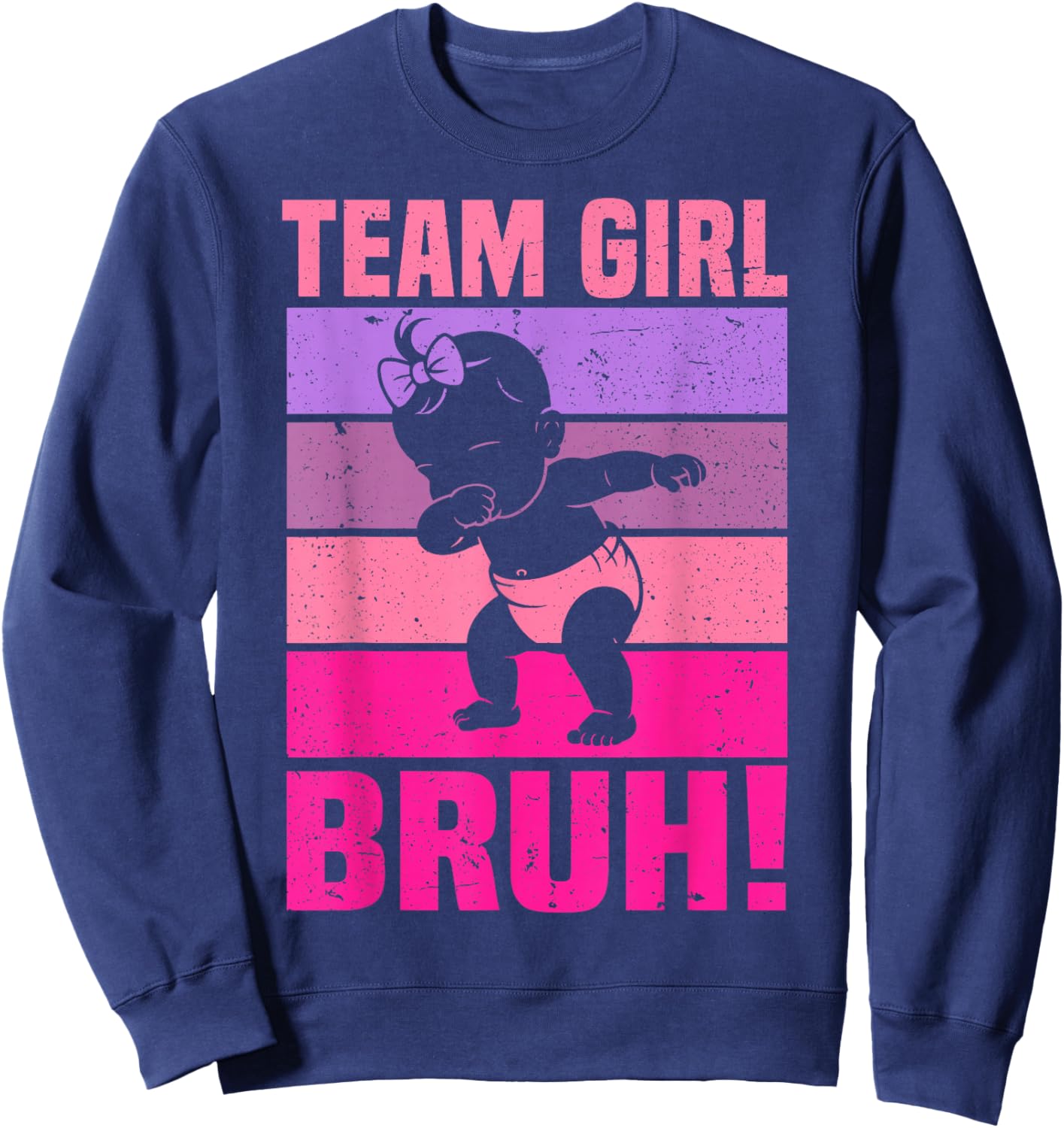 Family Team Girl Bruh Gender Reveal Party Announcement Sweatshirt - Sweatshirt | Navy